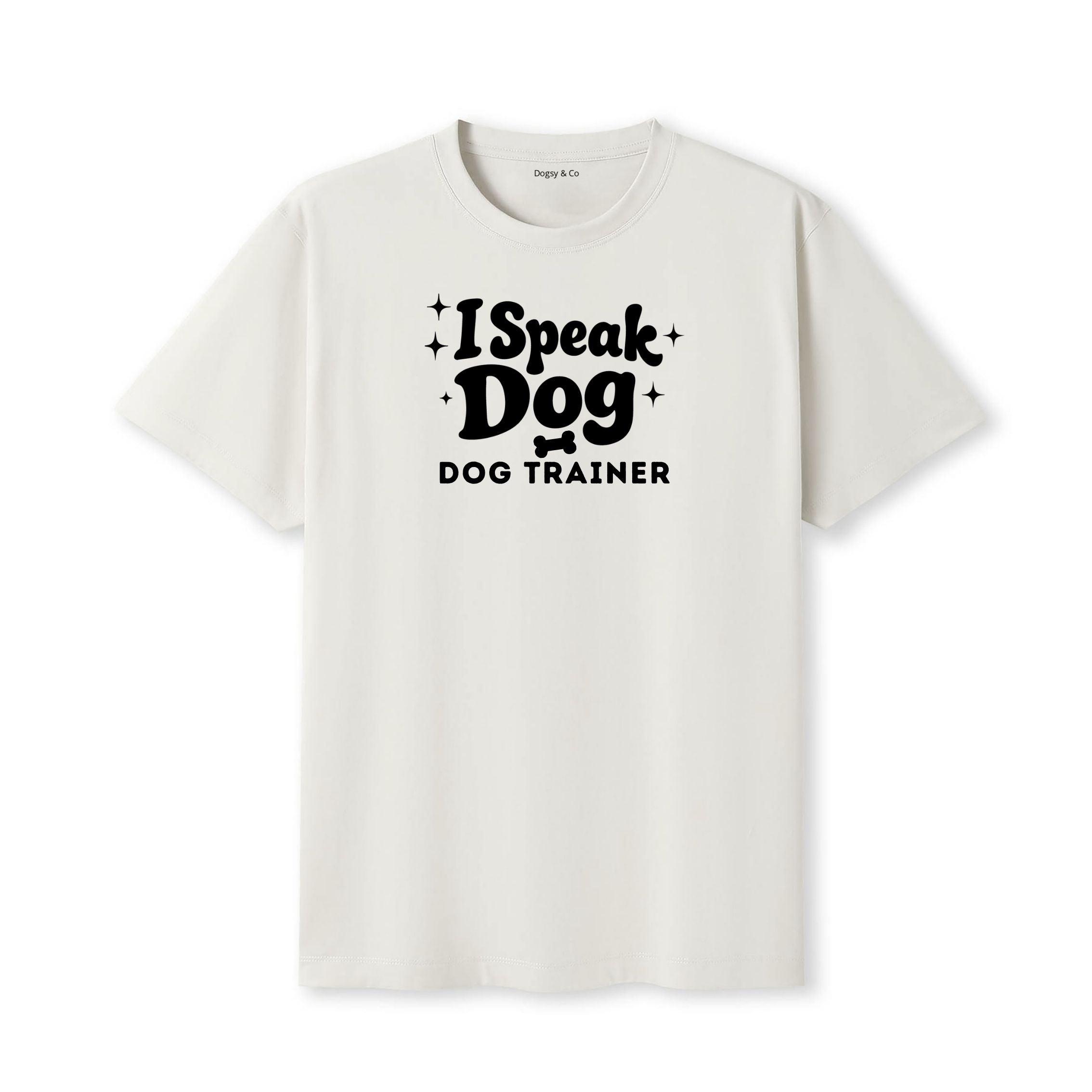 I Speak Dog - Dog Trainer T-Shirt - image 5