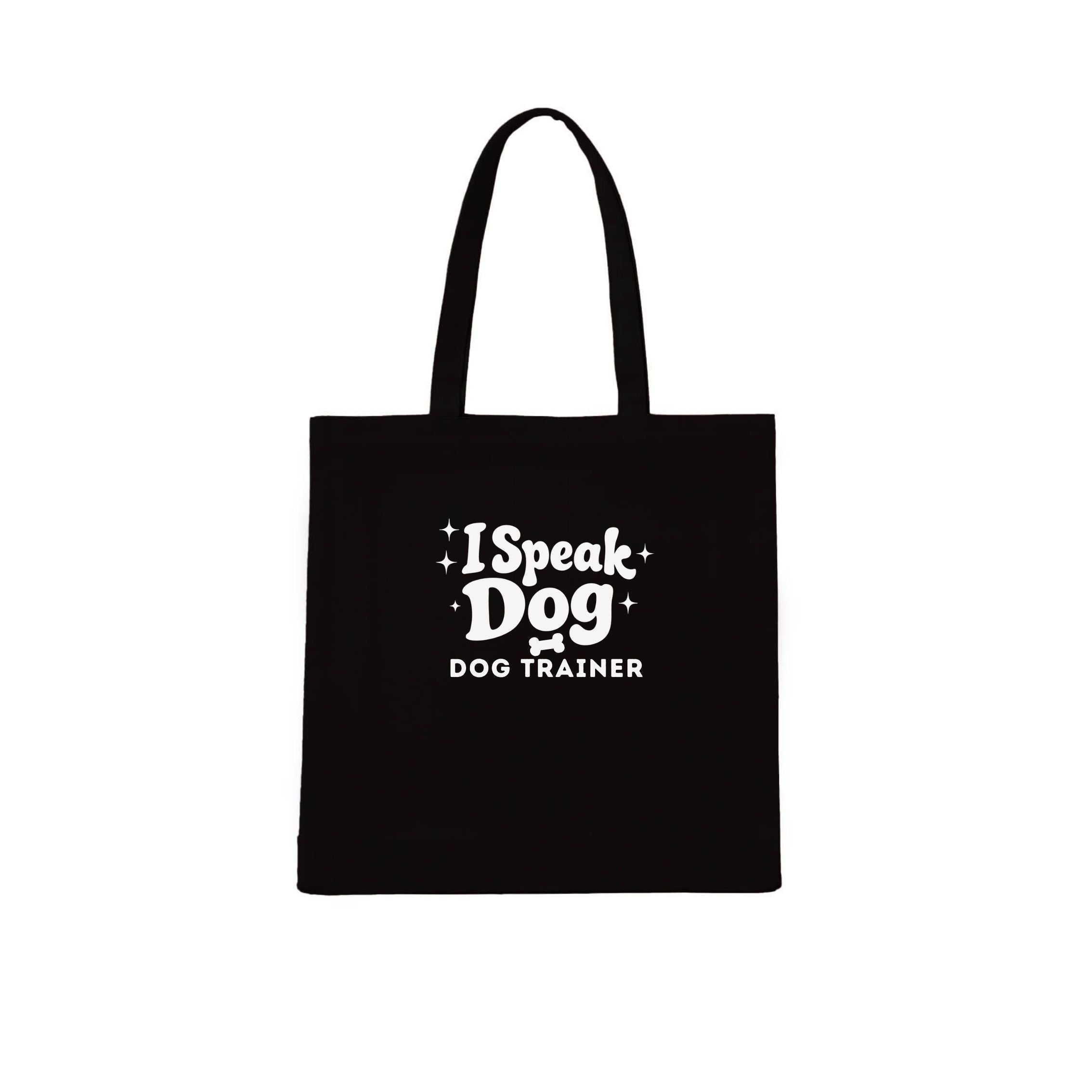 Dog Trainer I Speak Dog Tote Bag | Dogsy & Co