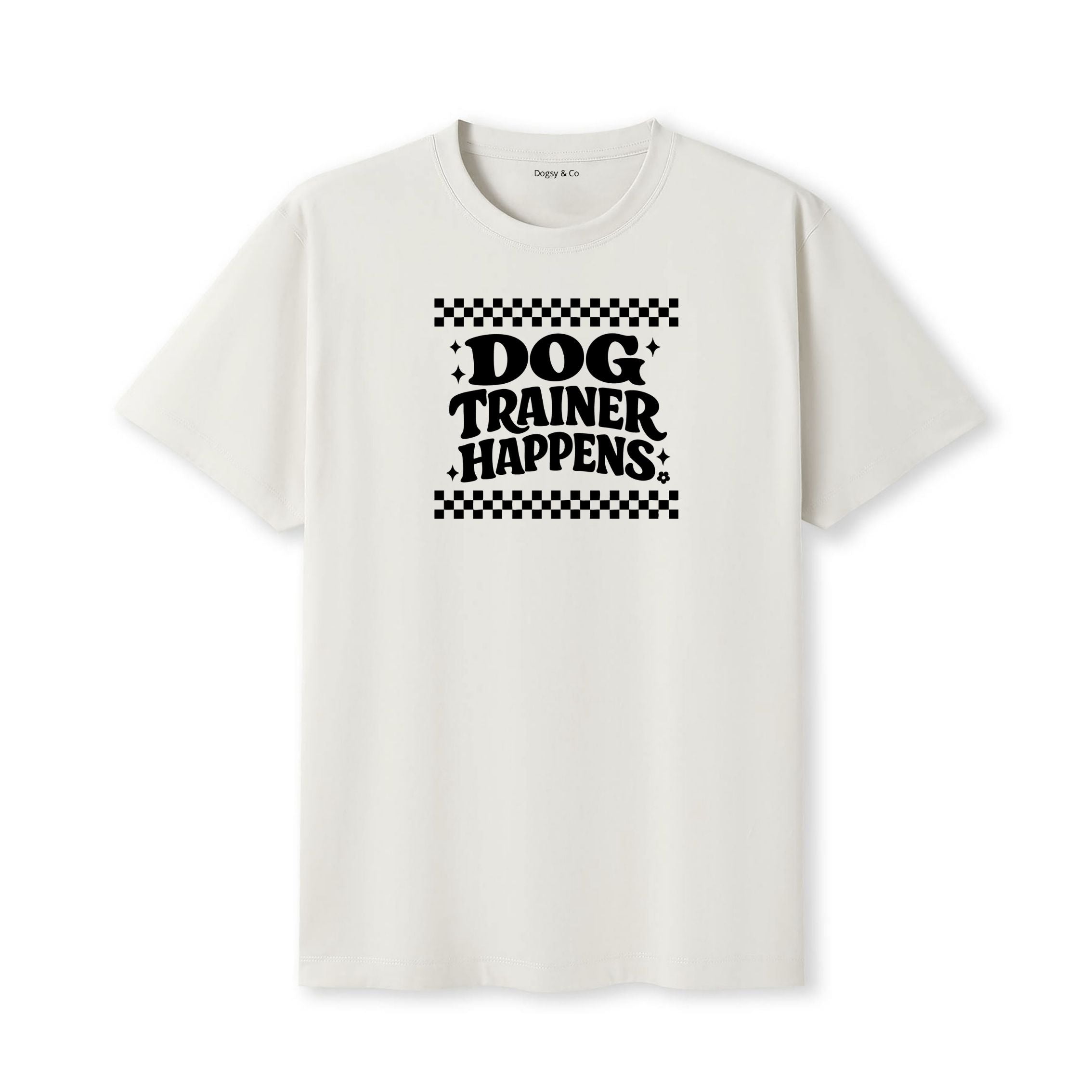 Dog Trainer Happens T-Shirt - image 5