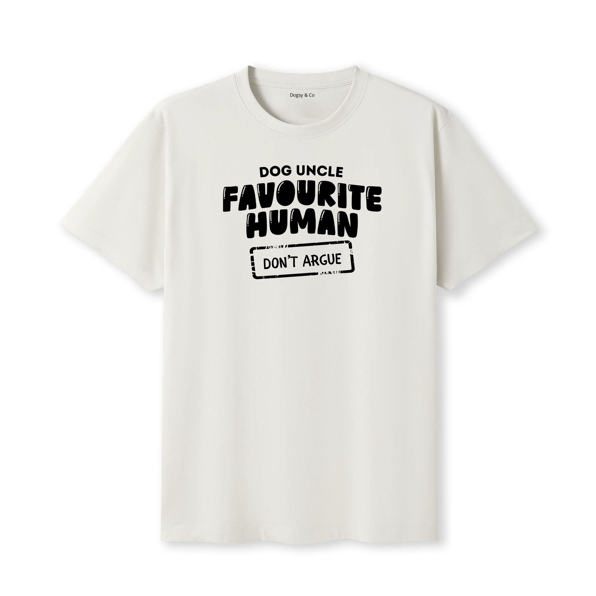 Favourite human (don't argue) Dog Uncle T-Shirt - image 5