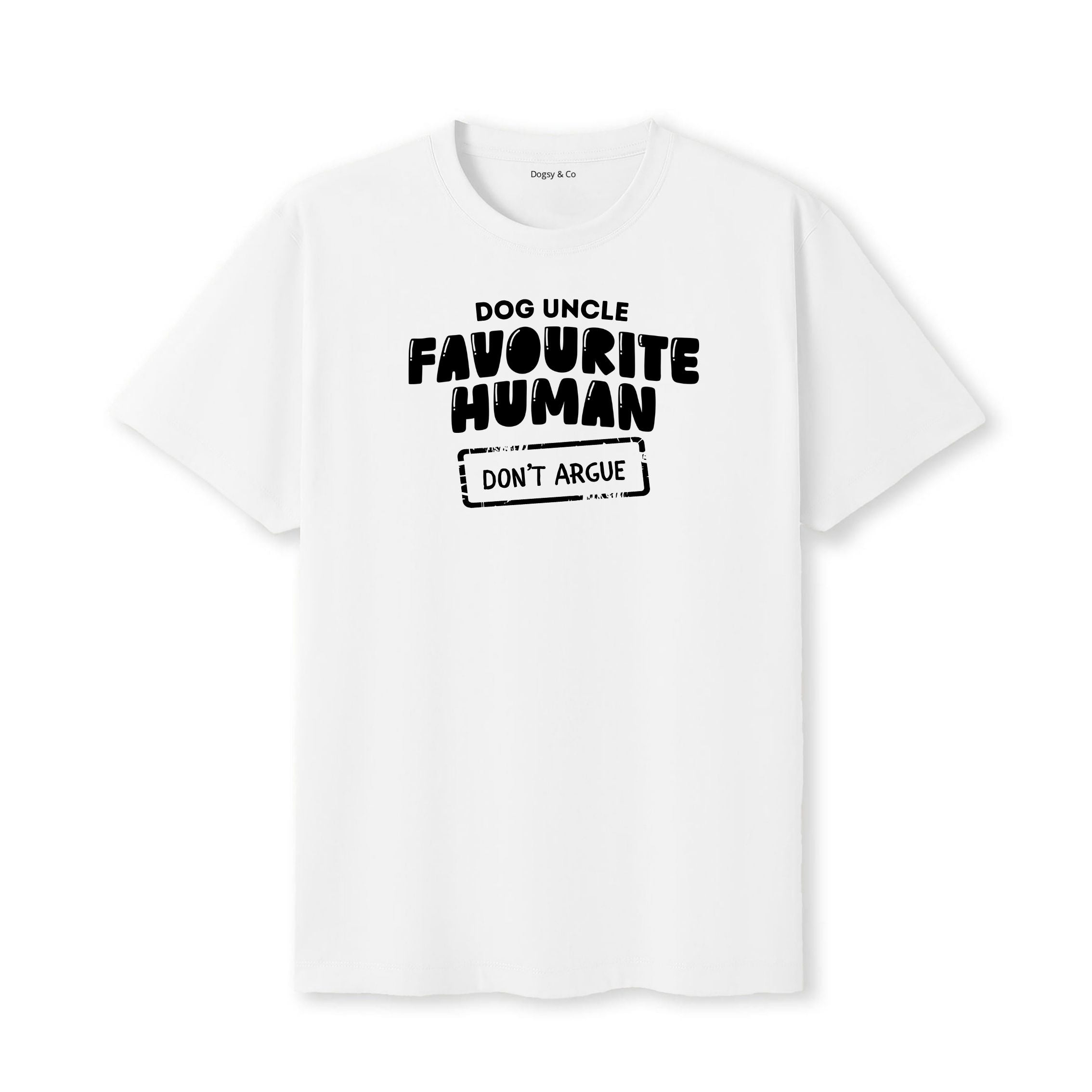 Favourite human (don't argue) Dog Uncle T-Shirt - image 6