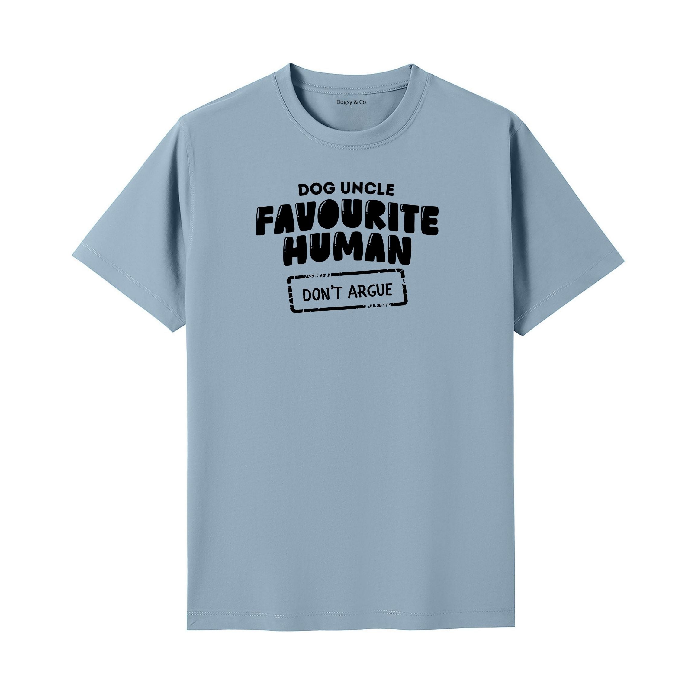 Favourite human (don't argue) Dog Uncle T-Shirt - image 4