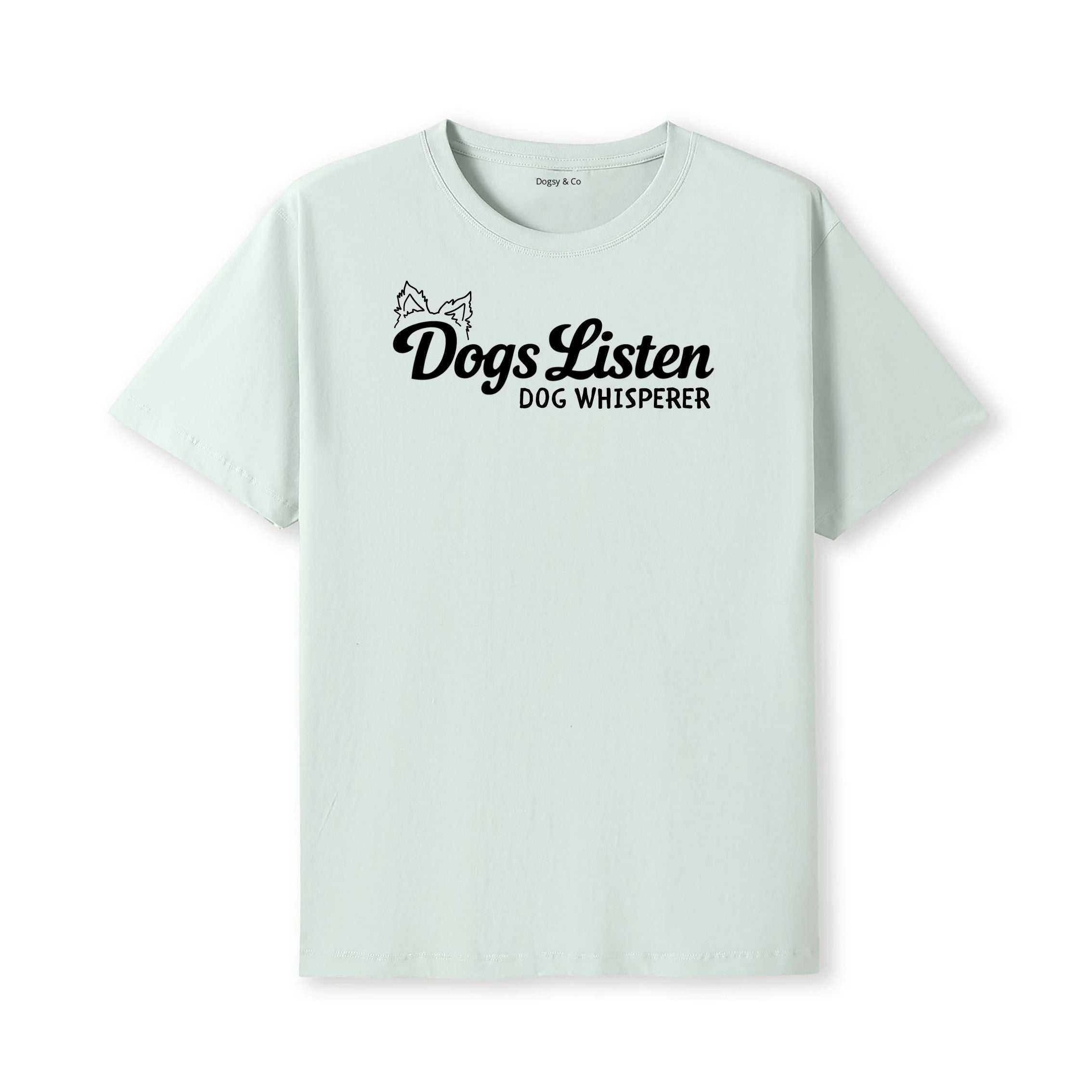 Dogs Listen Dog Whisperer T-Shirt - alternate view