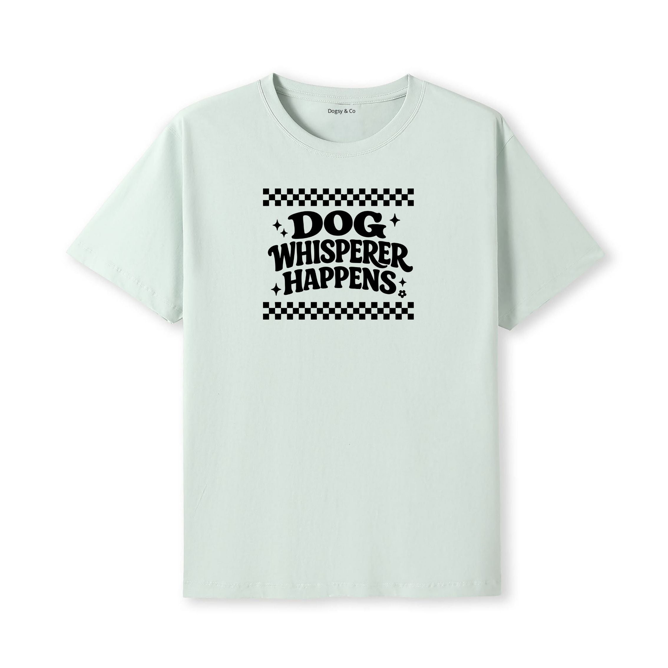 Dog Whisperer Happens T-Shirt - alternate view