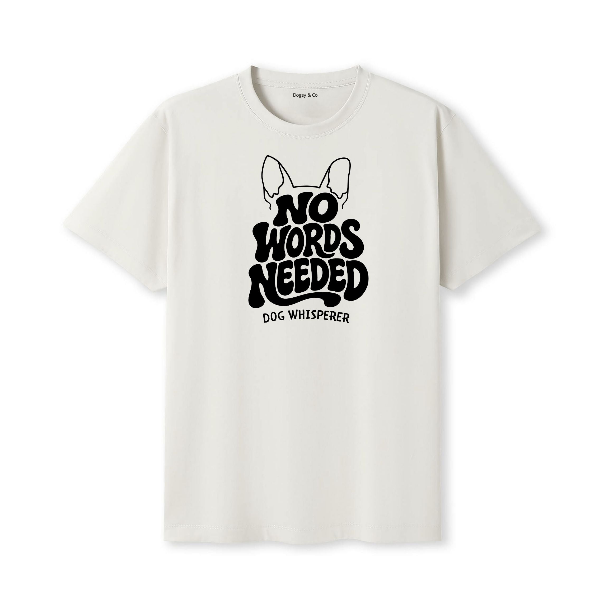 Dog Whisperer No Words Needed T-Shirt - image 5
