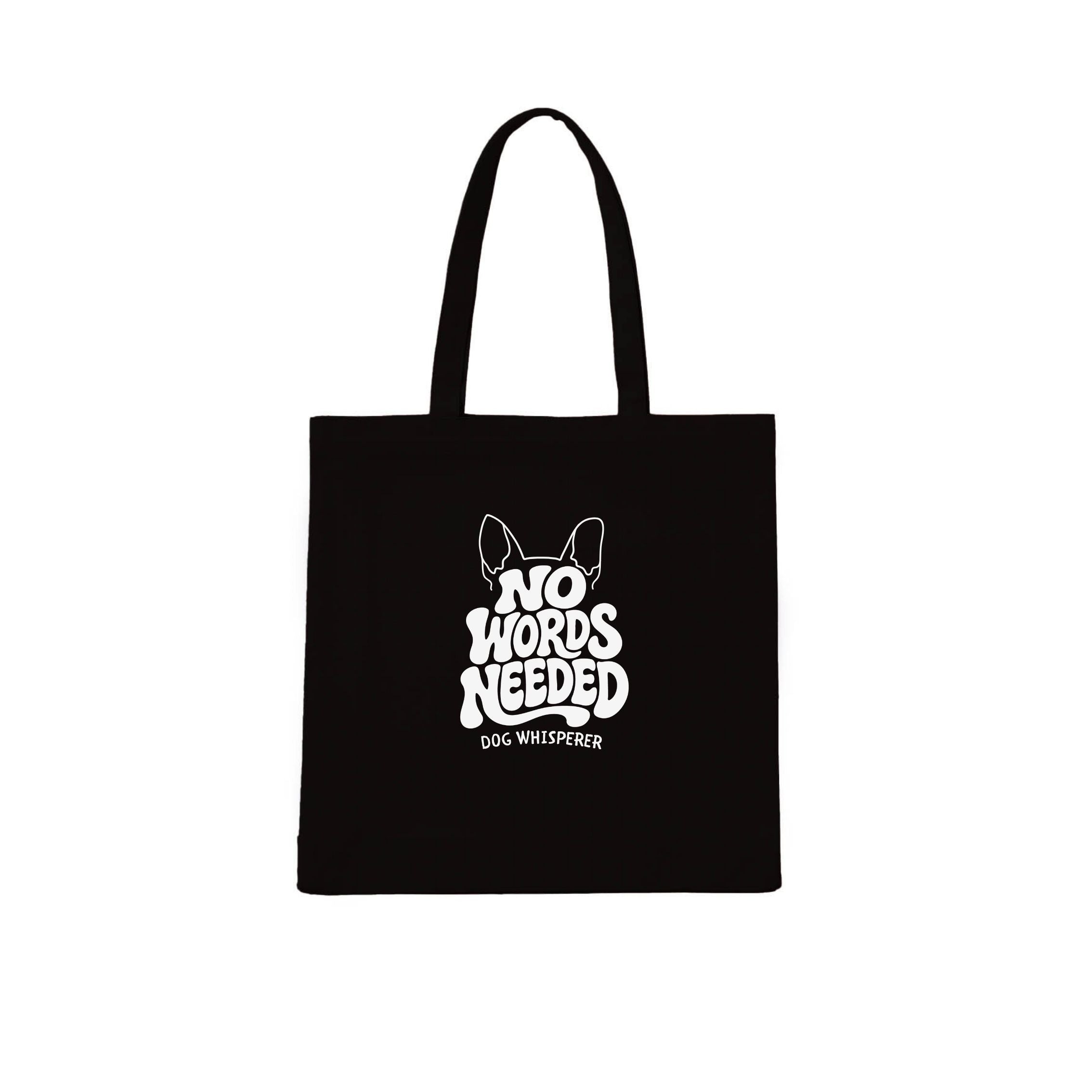 Dog Whisperer No Words Needed Tote Bag | Dogsy & Co