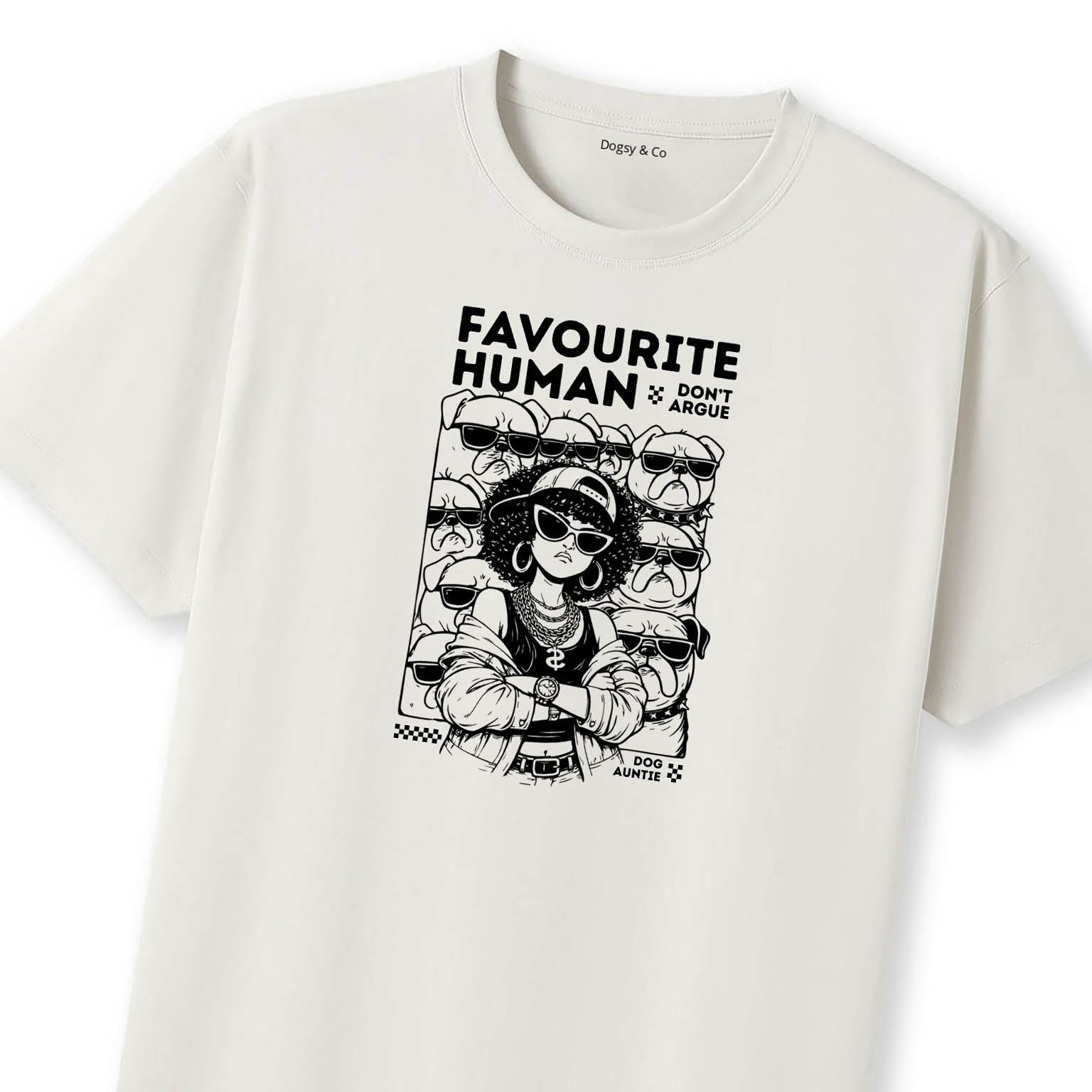 Favourite human (don't argue) Dog Aunty / Dog Auntie T-Shirt - image 9