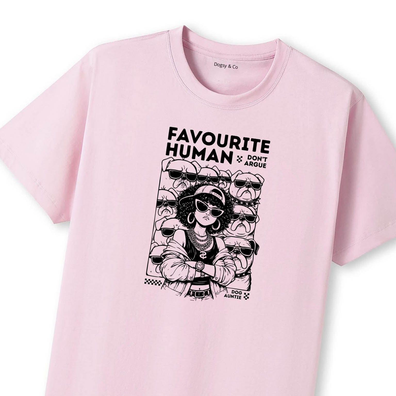 Favourite human (don't argue) Dog Aunty / Dog Auntie T-Shirt - image 7