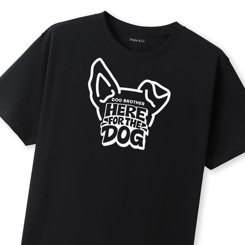 Here for the dog Dog Brother T-Shirt - image 10