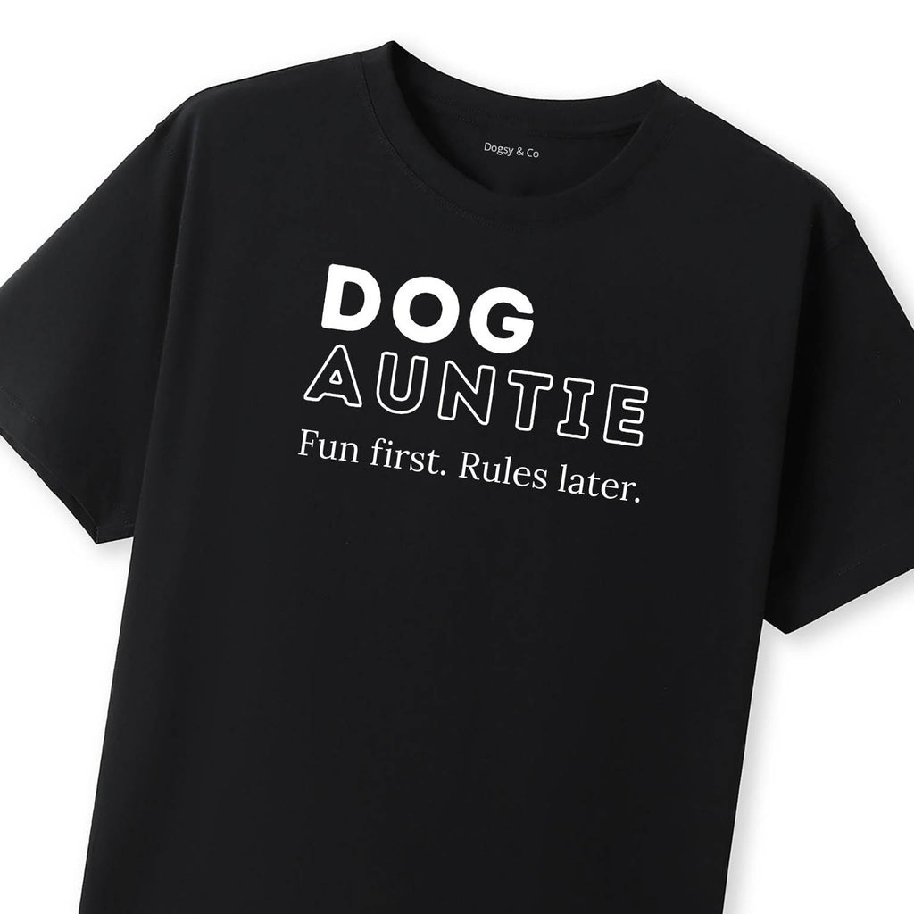 Fun first. Rules later Dog Aunty / Dog Auntie T-Shirt - image 8