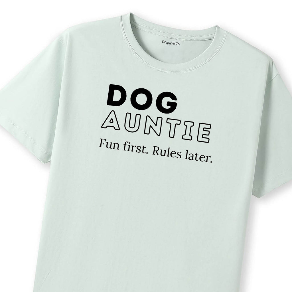 Fun first. Rules later Dog Aunty / Dog Auntie T-Shirt - image 7