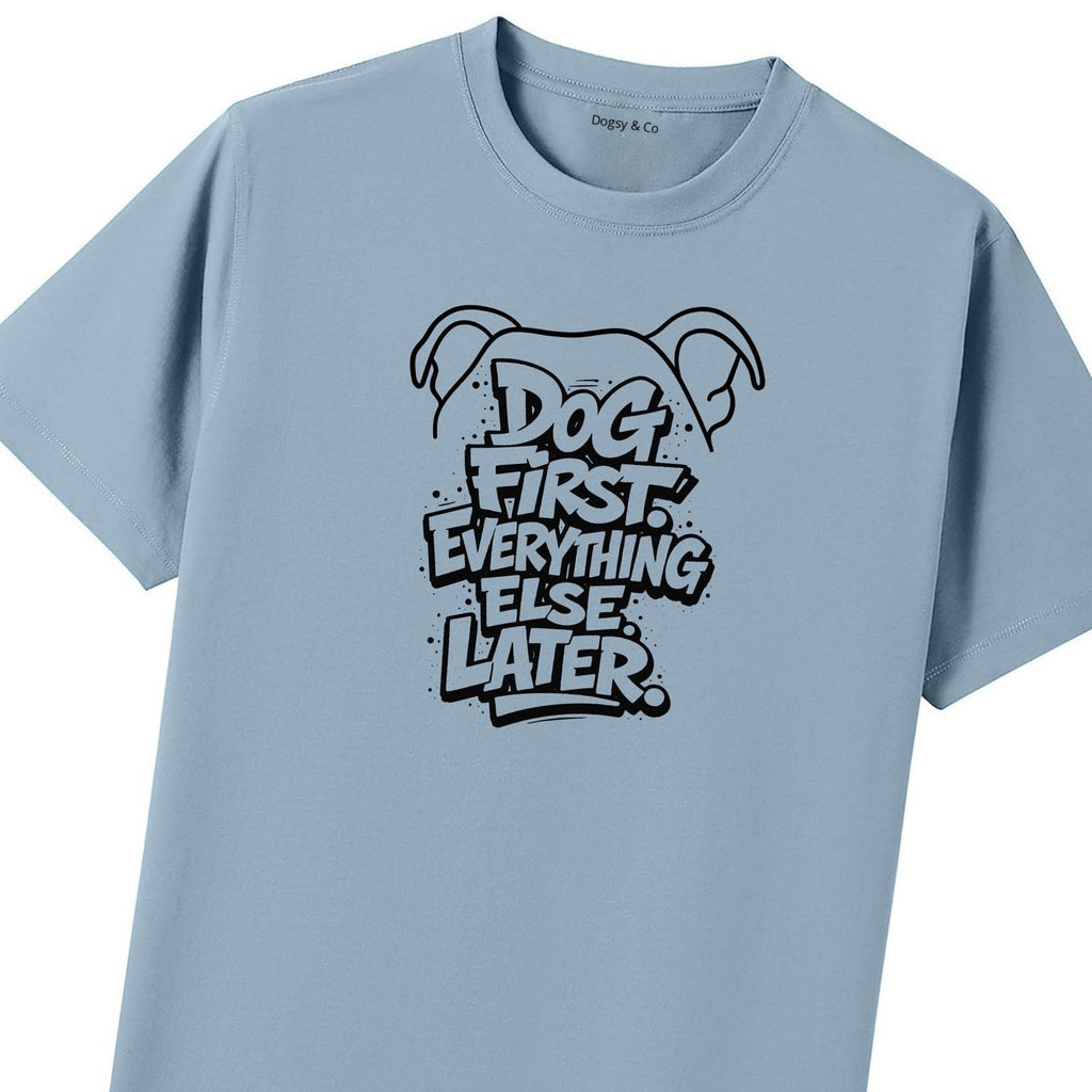 Dog First. Everything Else Later 02 T-Shirt - image 10