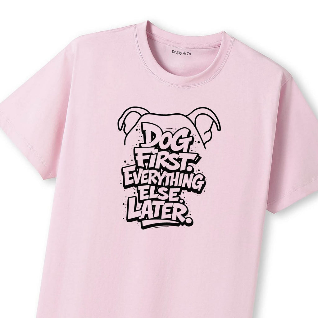 Dog First. Everything Else Later 02 T-Shirt - image 8