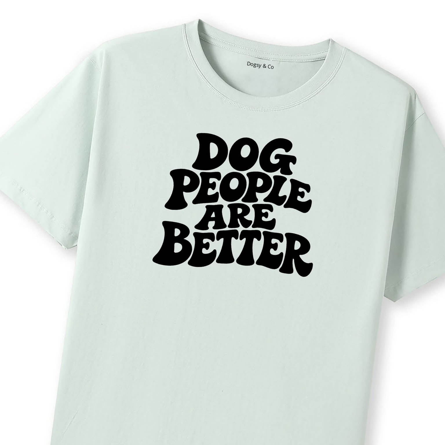 Dog People Are Better T-Shirt - image 8