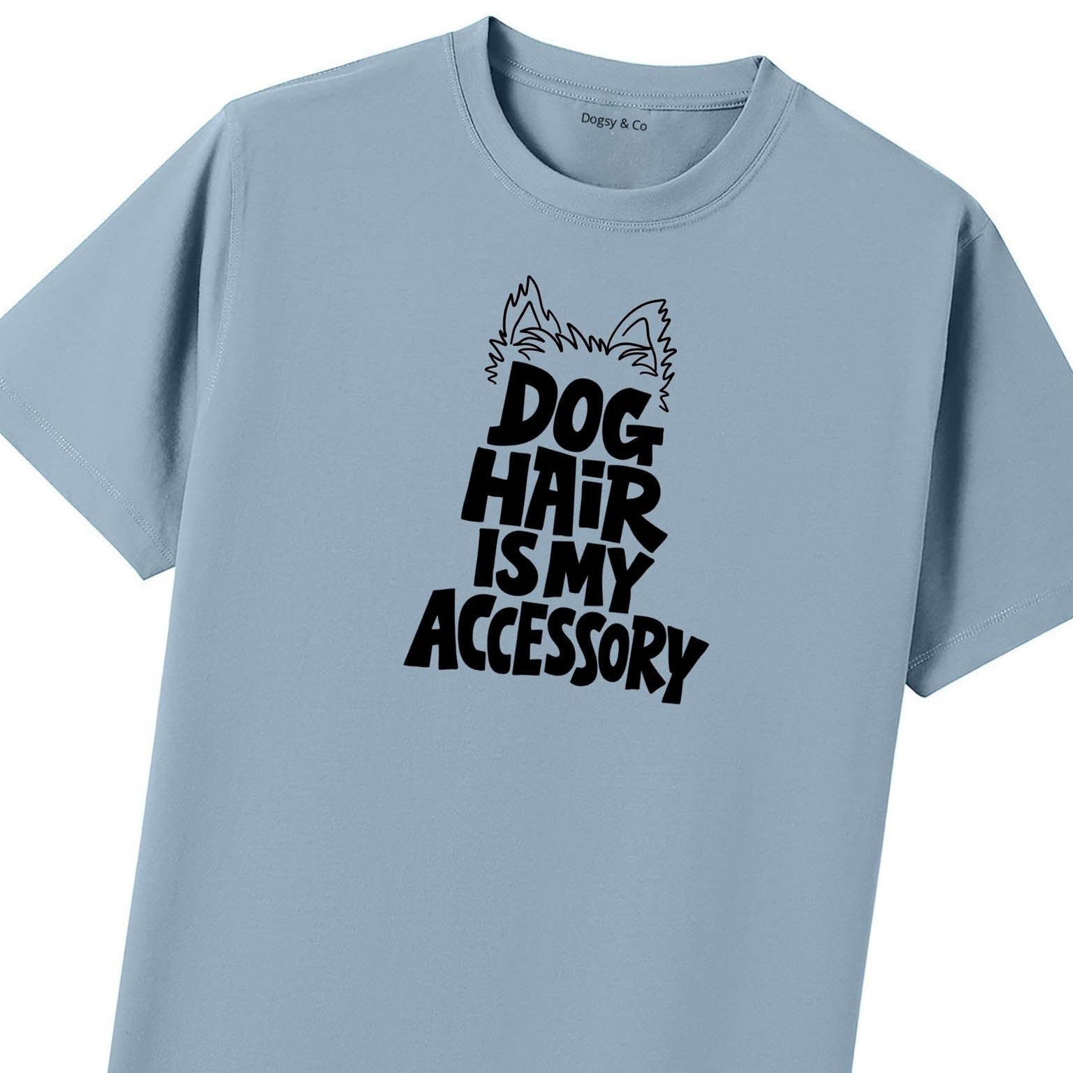 Dog Hair Is My Accessory T-Shirt - image 8