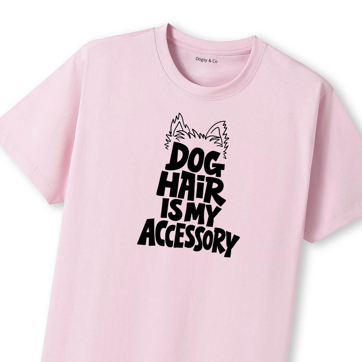 Dog Hair Is My Accessory T-Shirt - image 10