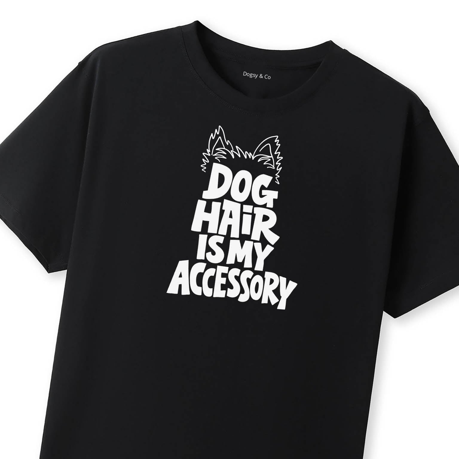 Dog Hair Is My Accessory T-Shirt - image 7