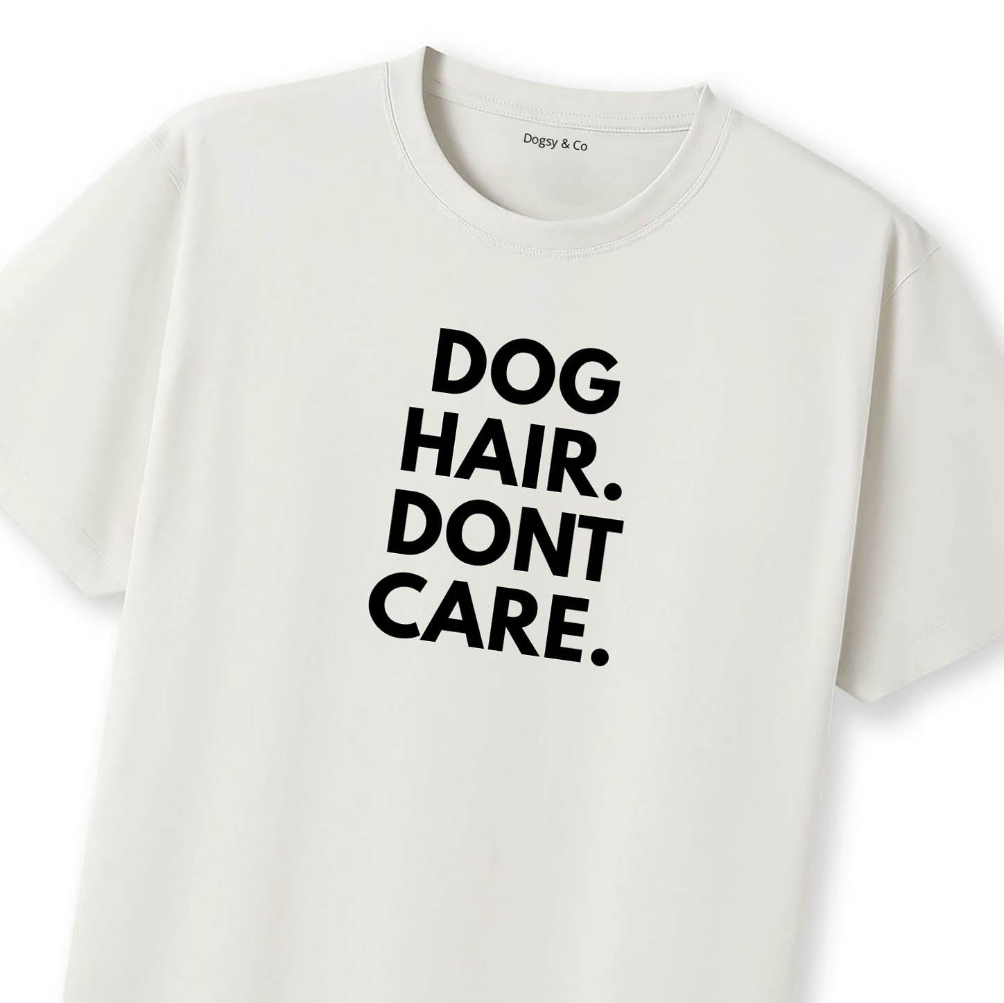 Dog Hair, Don't Care 01 T-Shirt - image 10