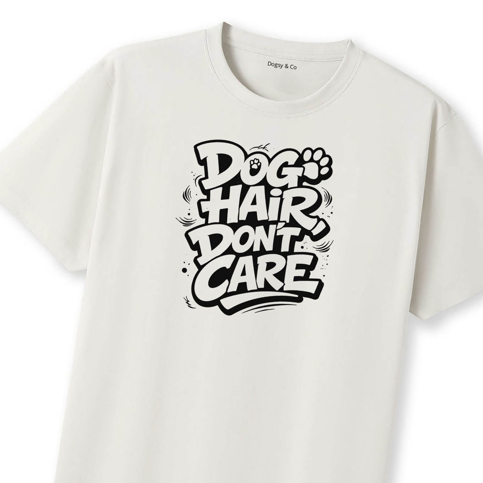 Dog Hair, Don't Care 02 T-Shirt - image 9