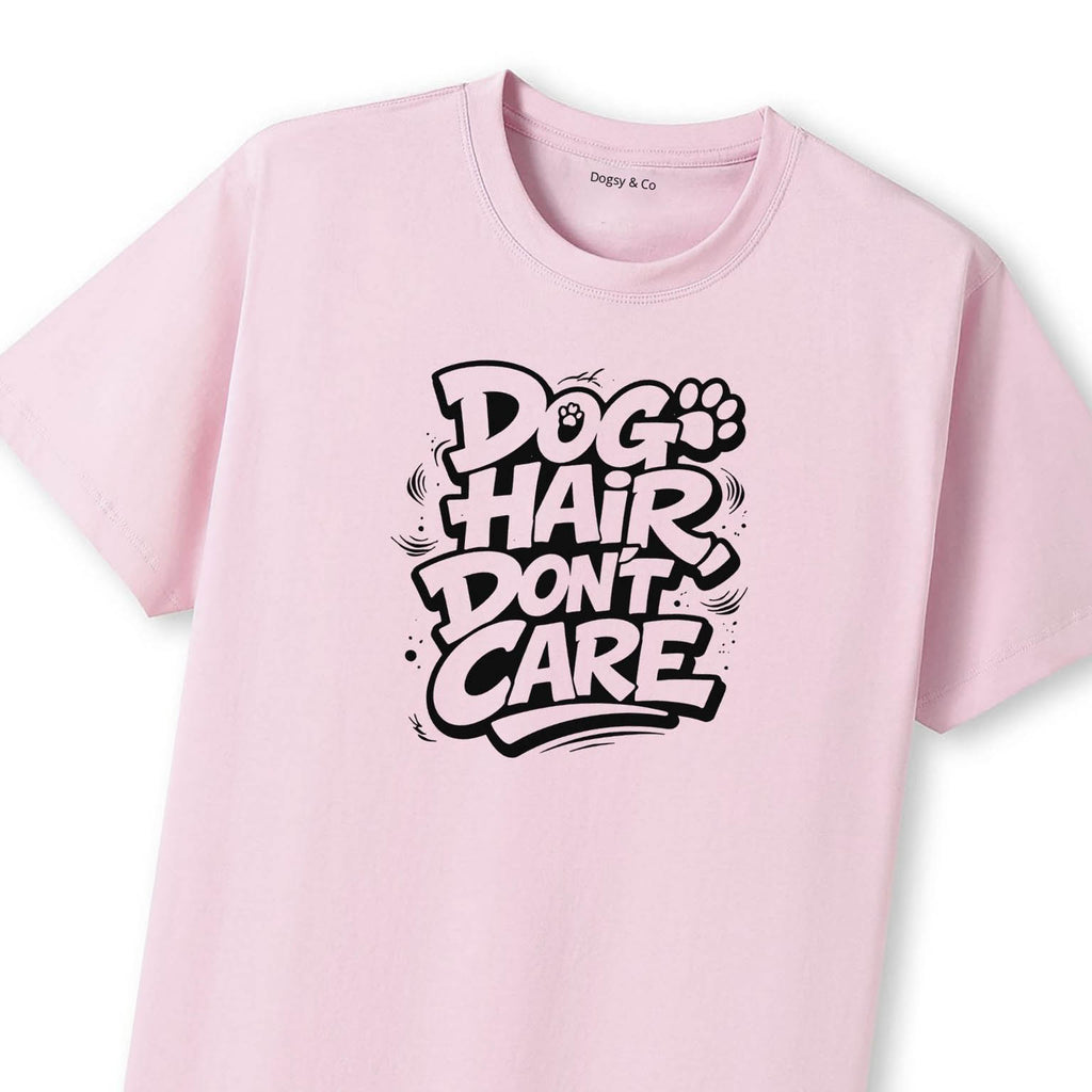 Dog Hair, Don't Care 02 T-Shirt - image 10