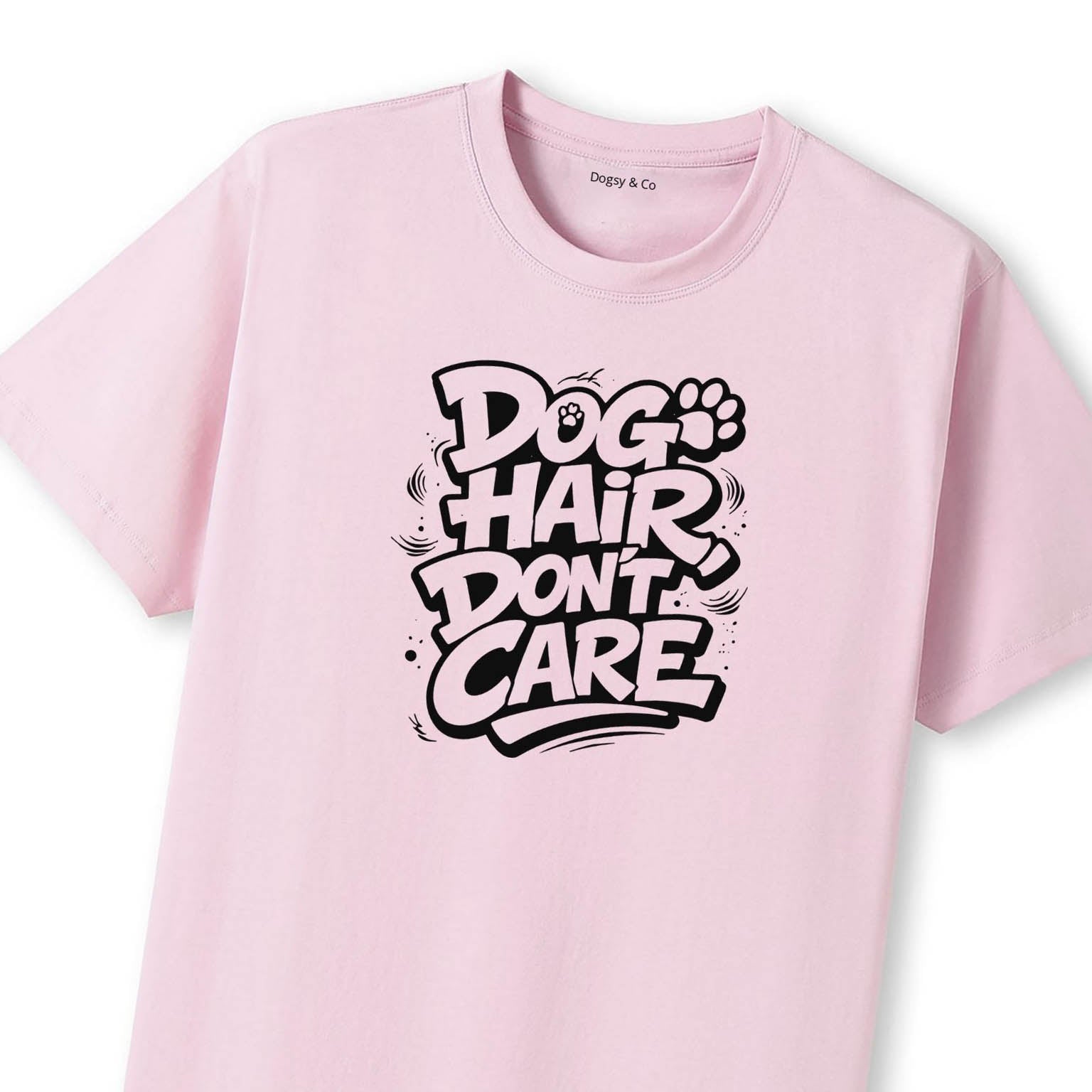 Dog Hair, Don't Care 02 T-Shirt - image 10