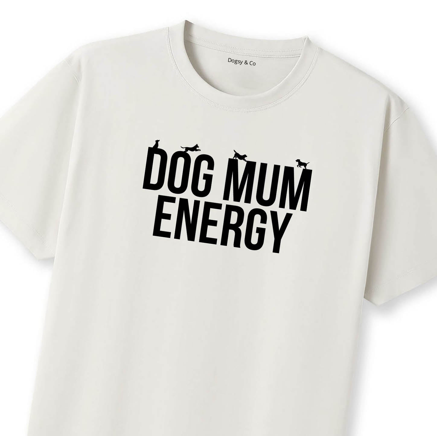 Dog Mum Energy T-Shirt - image 11
