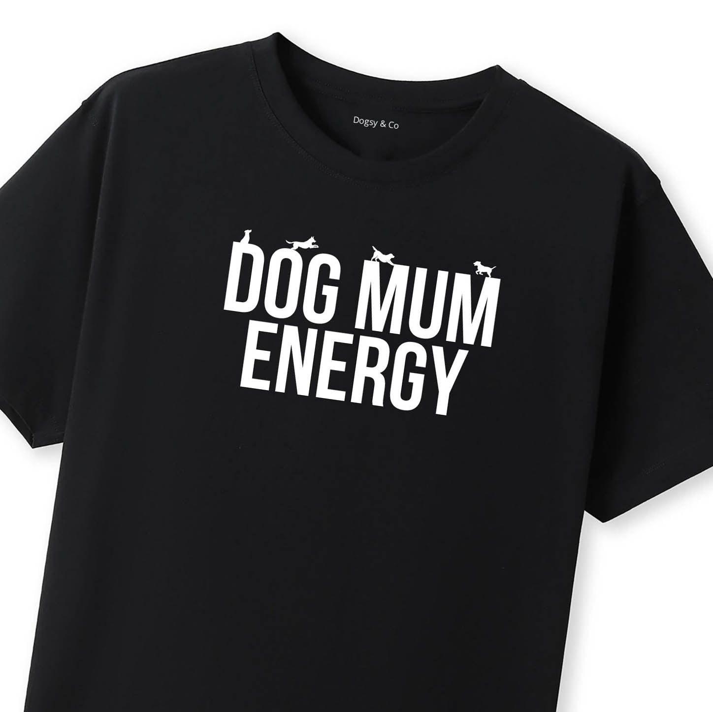 Dog Mum Energy T-Shirt - image 8