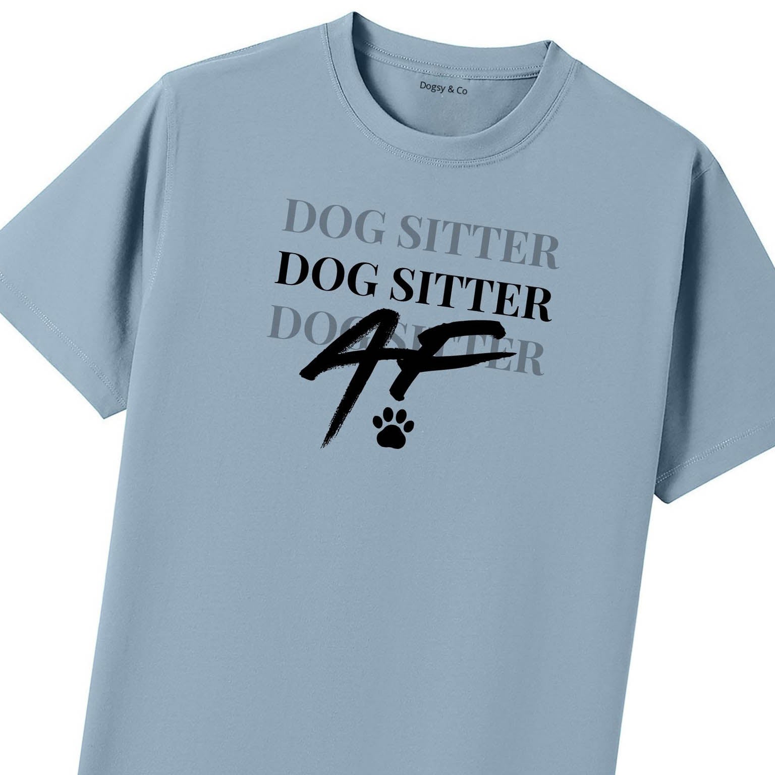 Dog Sitter AF T-Shirt - image 7