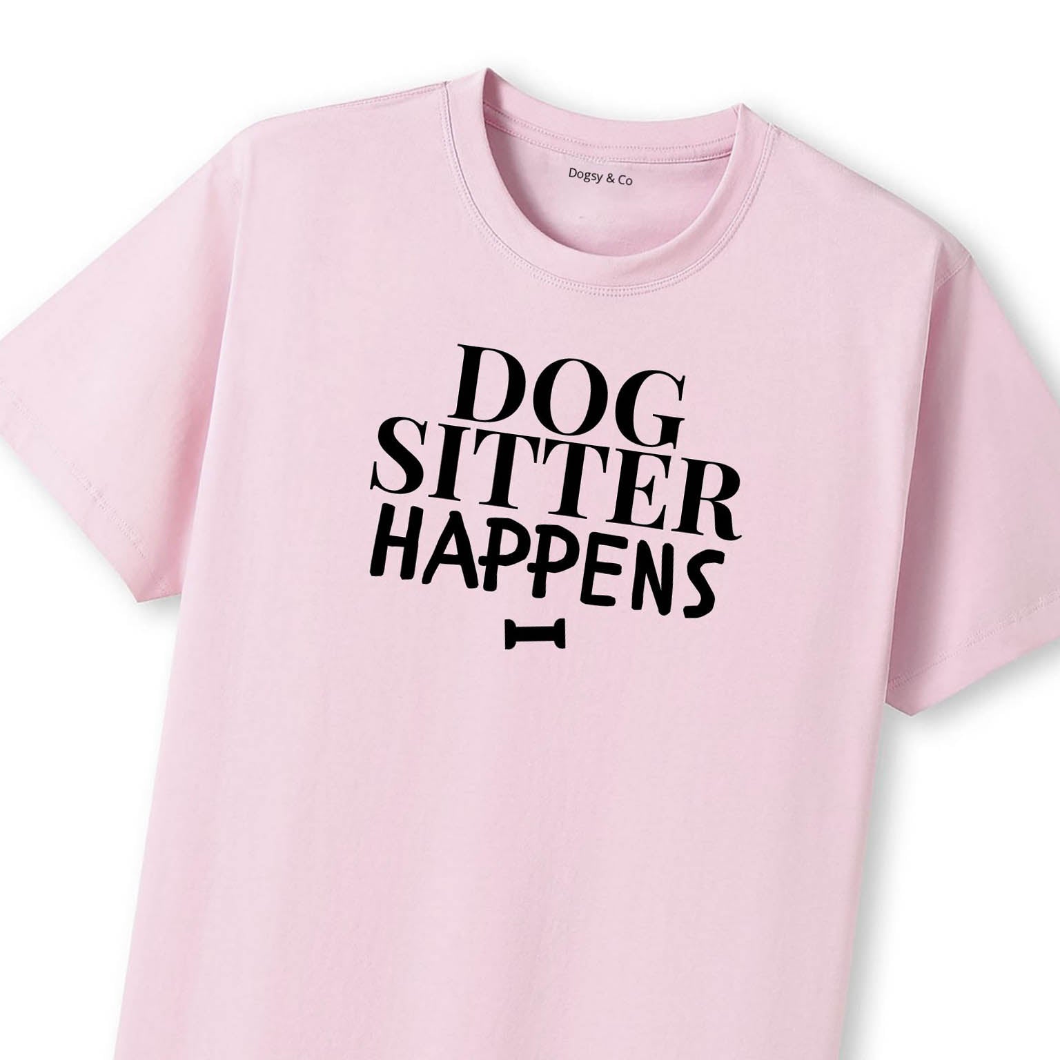 Dog Sitter Happens T-Shirt - image 9