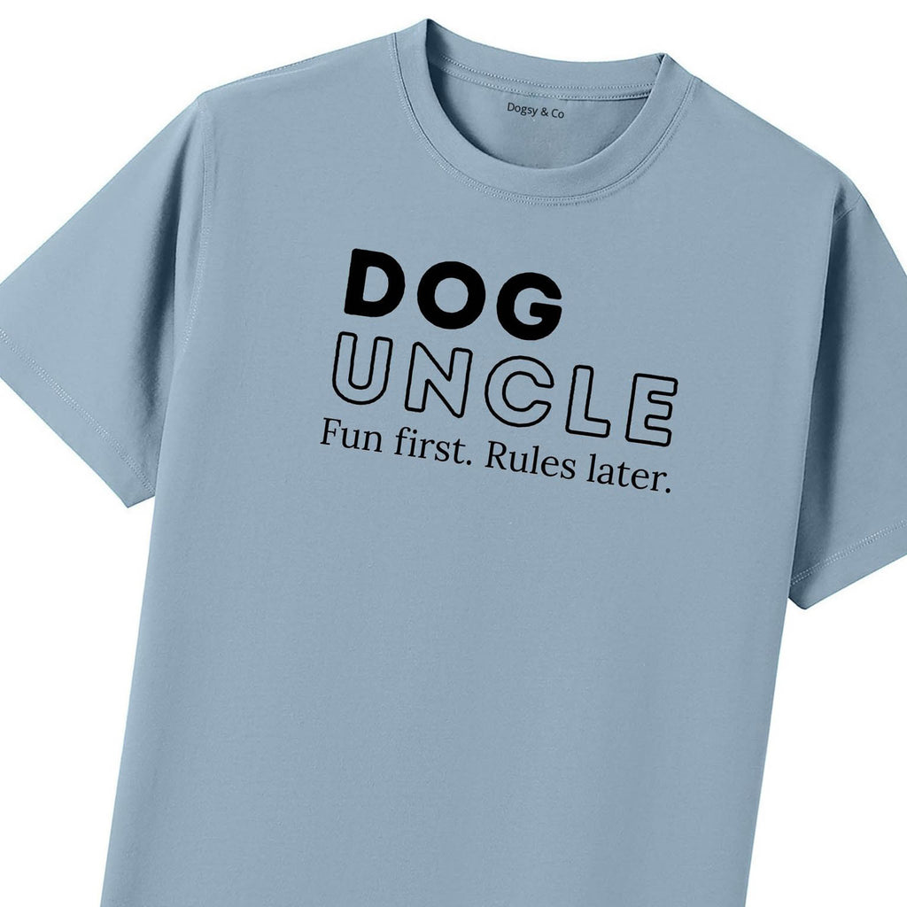 Fun first. Rules later Dog Uncle T-Shirt - image 7