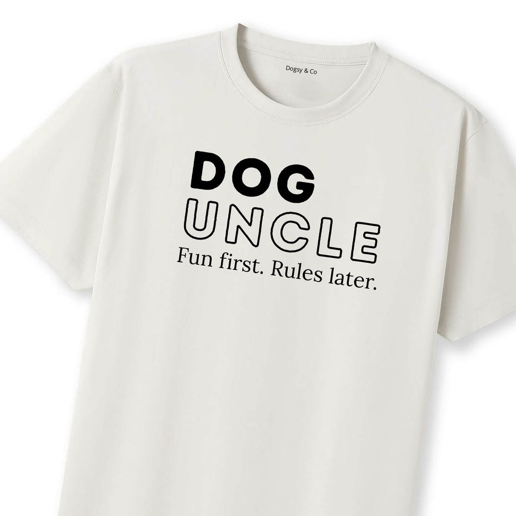 Fun first. Rules later Dog Uncle T-Shirt | Dogsy & Co
