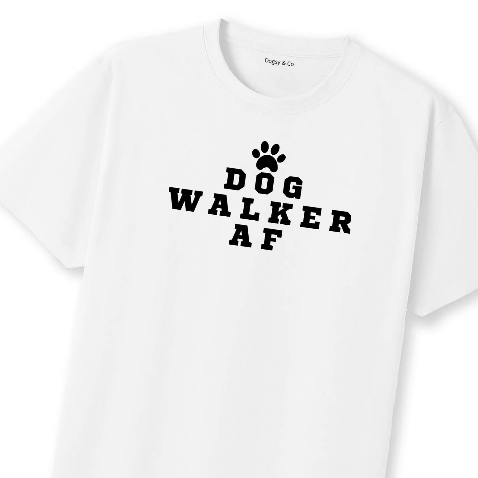 Dog Walker AF T-Shirt | Dogsy & Co