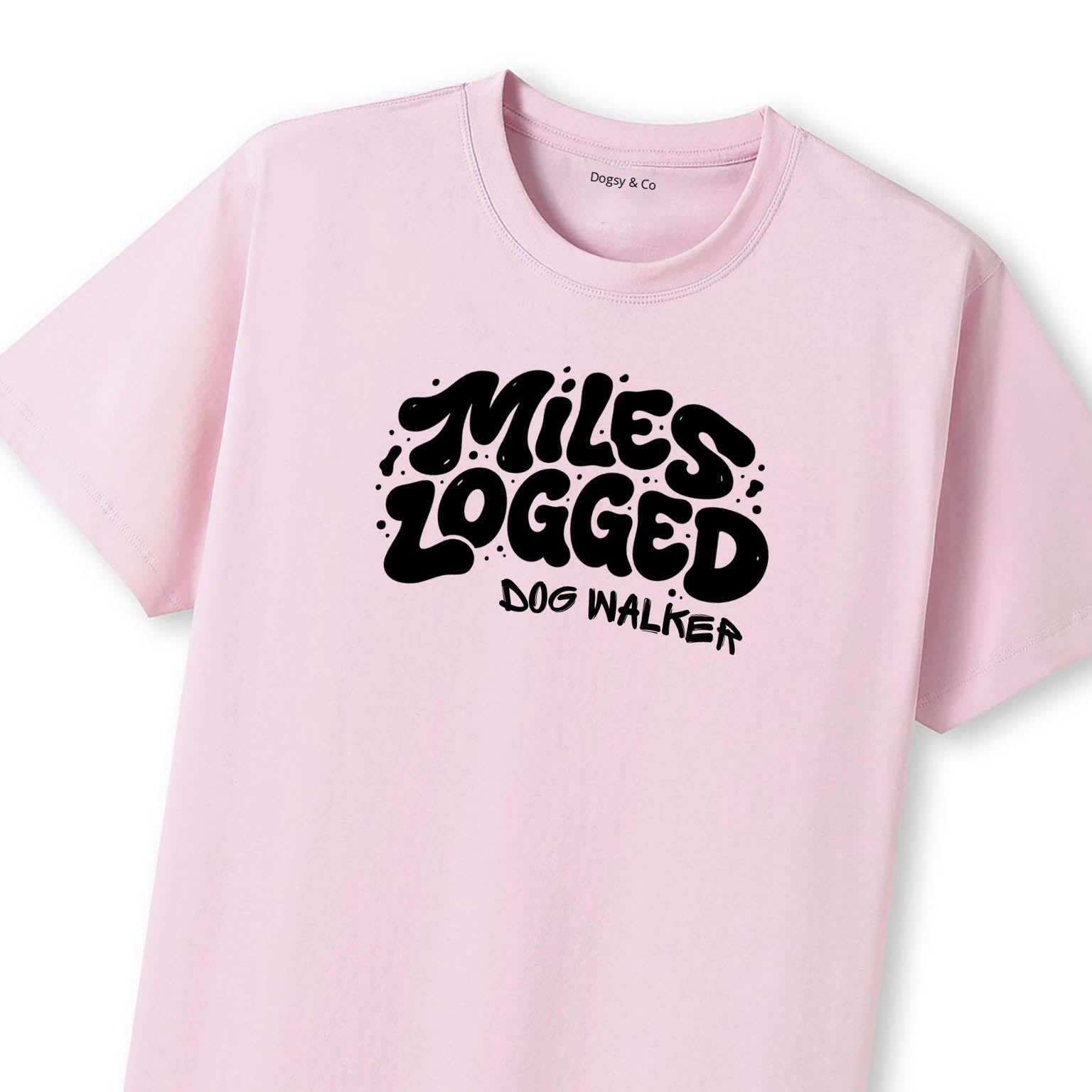 Miles Logged - Dog Walker T-Shirt - image 9