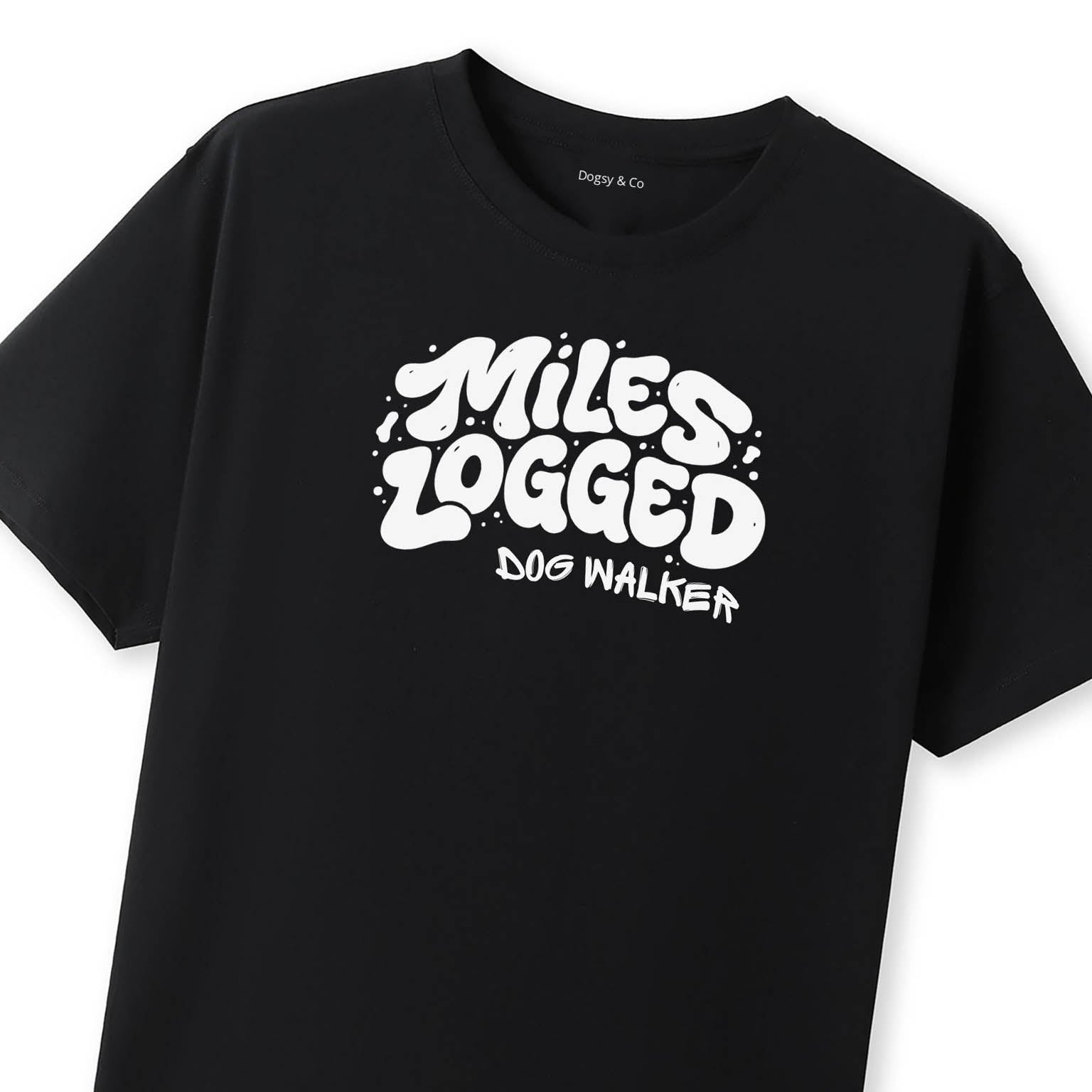 Miles Logged - Dog Walker T-Shirt - image 10