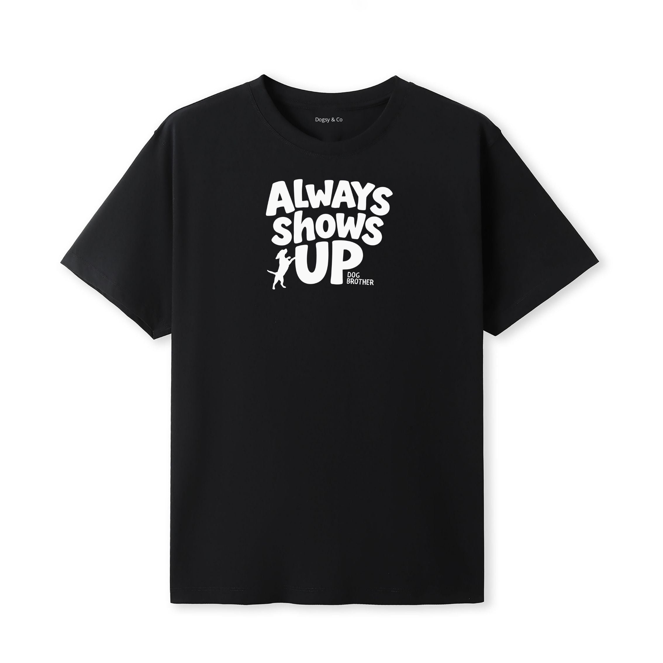 Always shows up Dog Brother T-Shirt - image 6