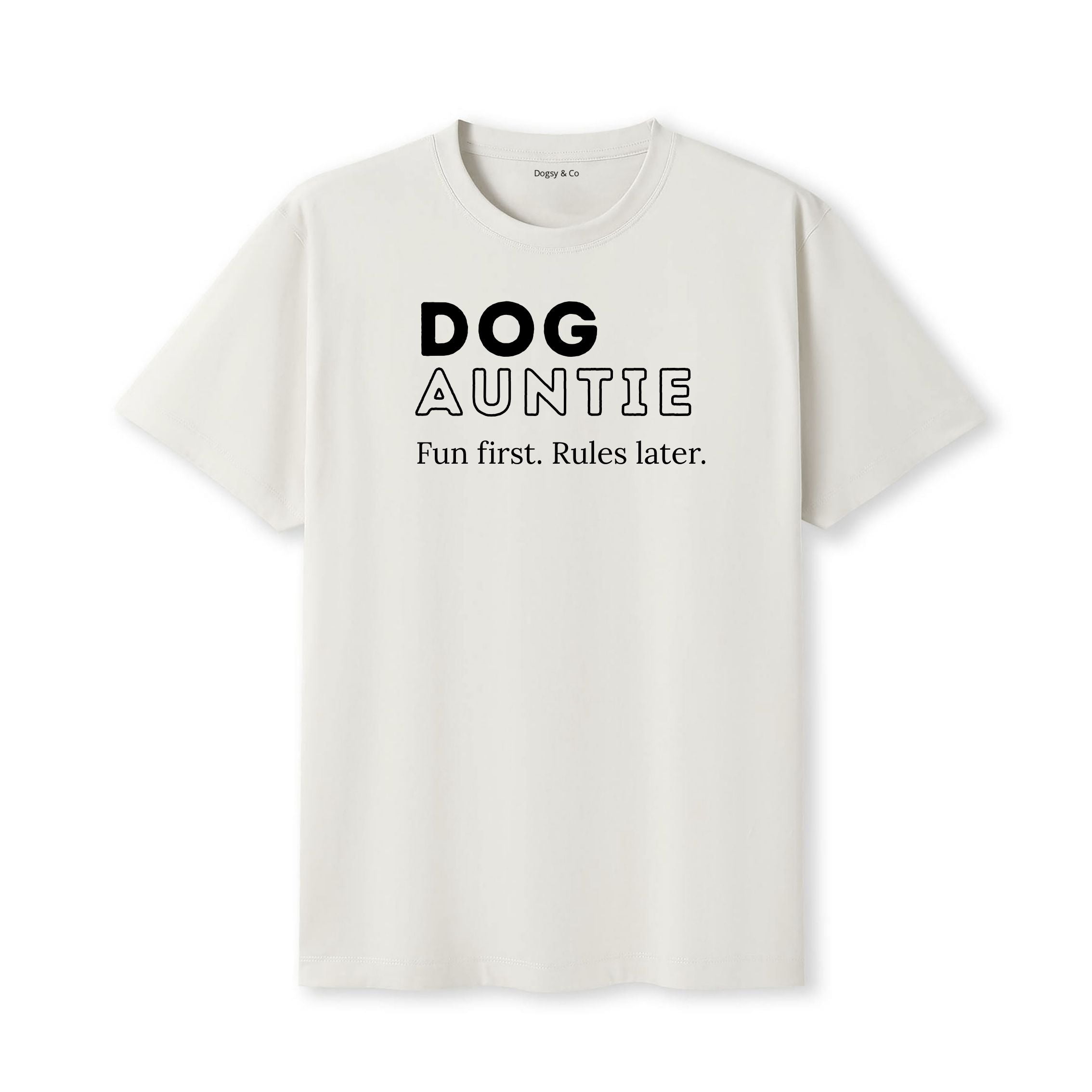 Fun first. Rules later Dog Aunty / Dog Auntie T-Shirt - image 5