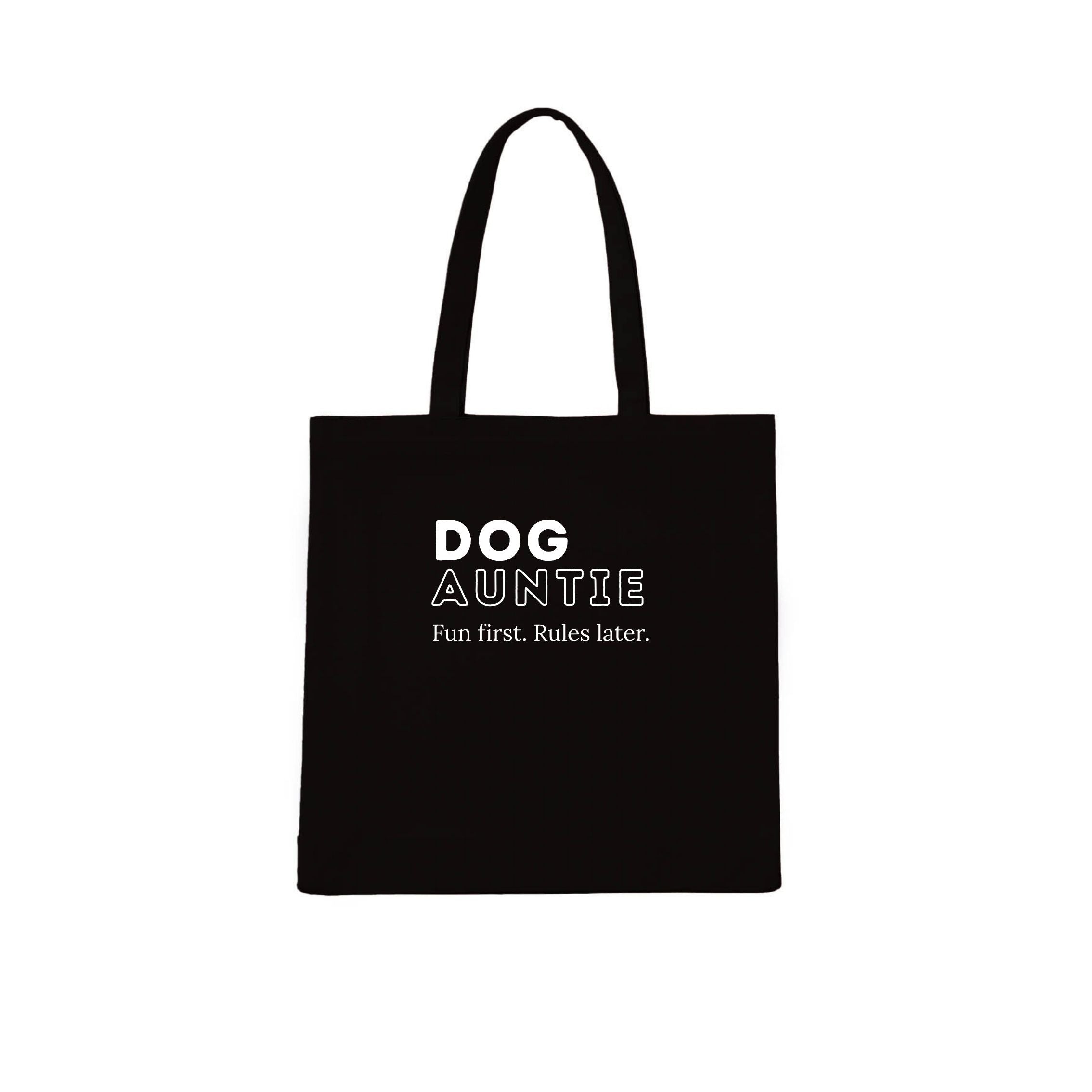 Dog Aunty / Dog Auntie Fun first. Rules later Tote Bag | Dogsy & Co