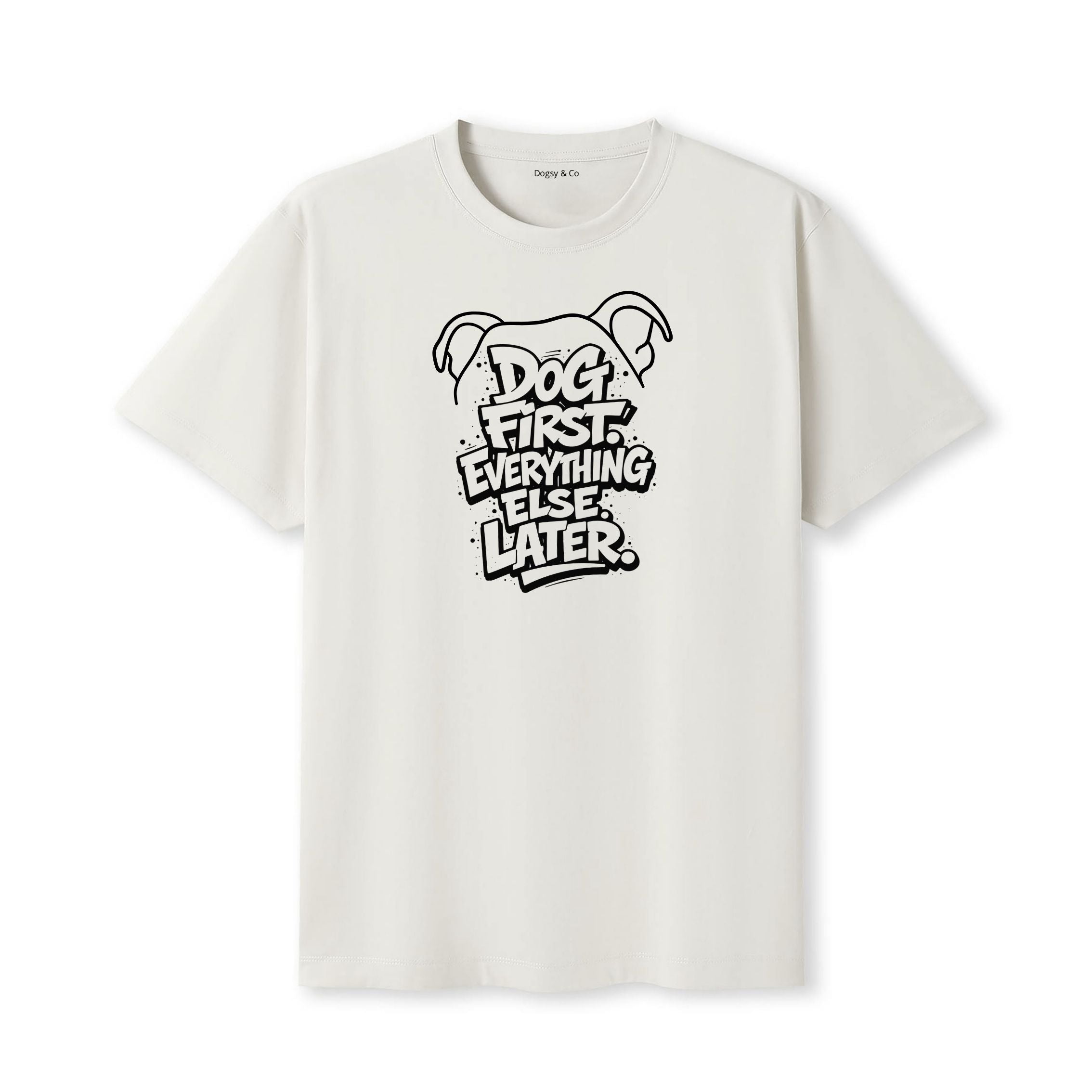Dog First. Everything Else Later 02 T-Shirt - image 5