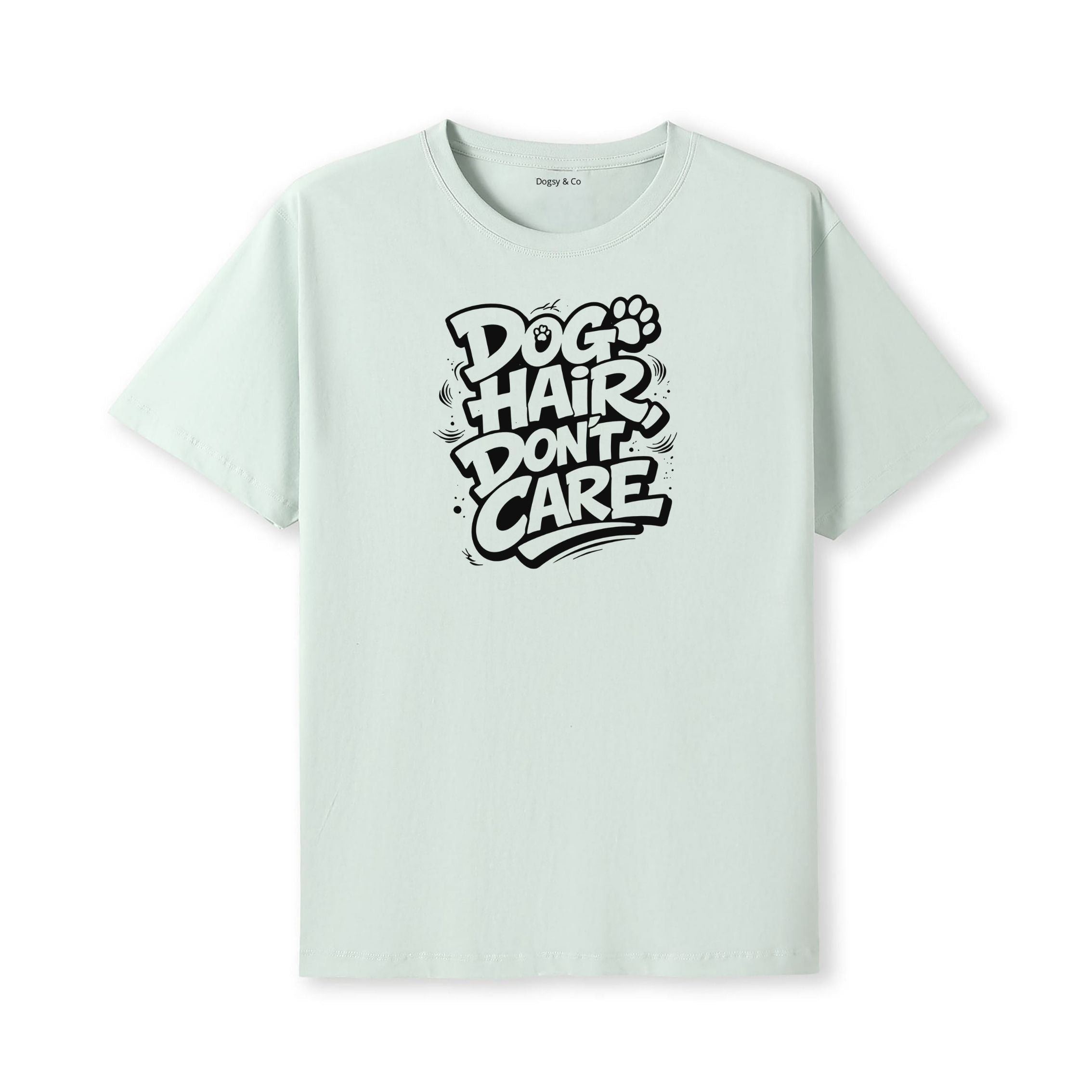 Dog Hair, Don't Care 02 T-Shirt - alternate view
