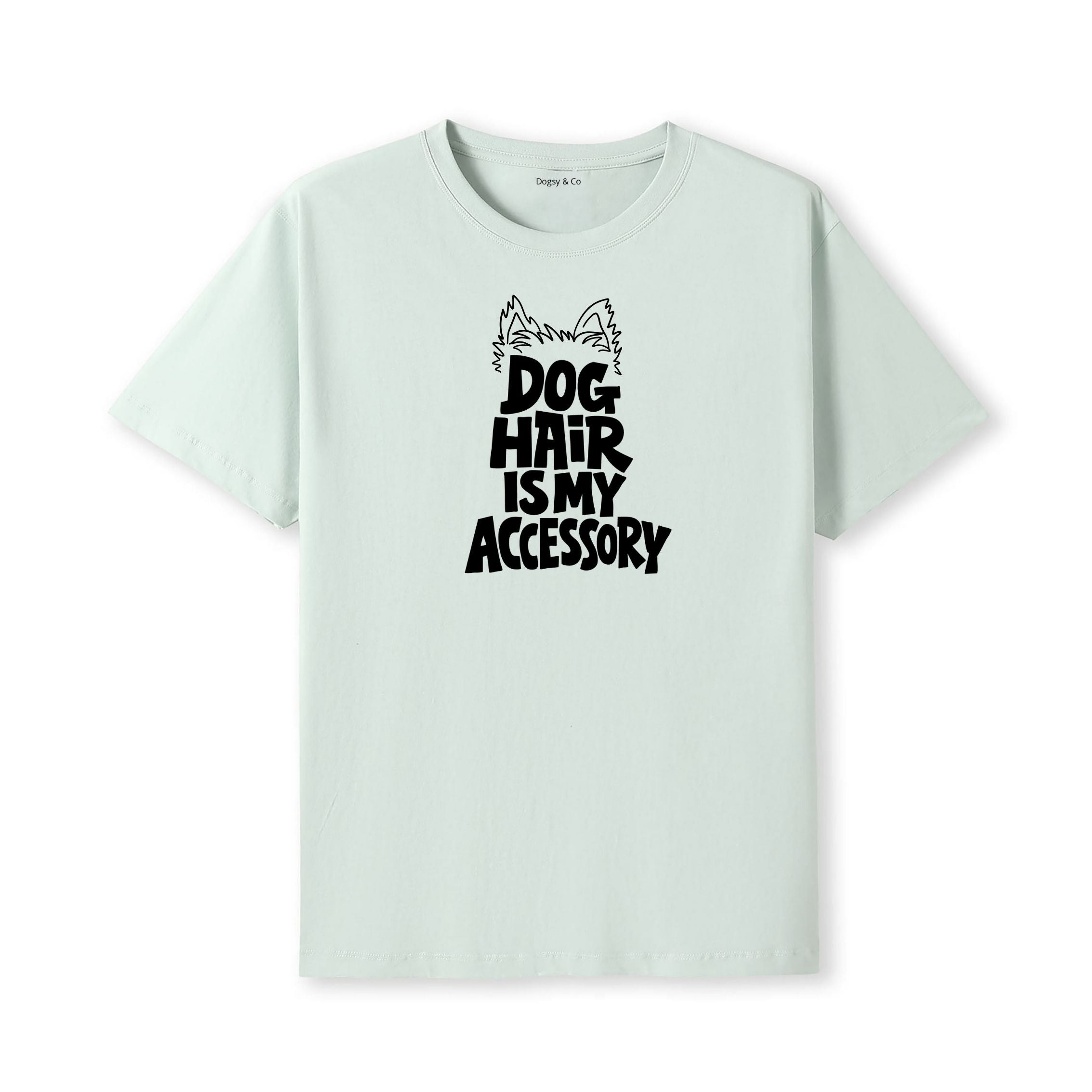 Dog Hair Is My Accessory T-Shirt - alternate view