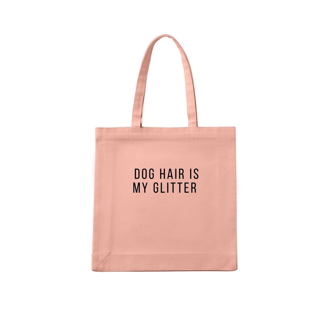 Dog Hair Is My Glitter Tote