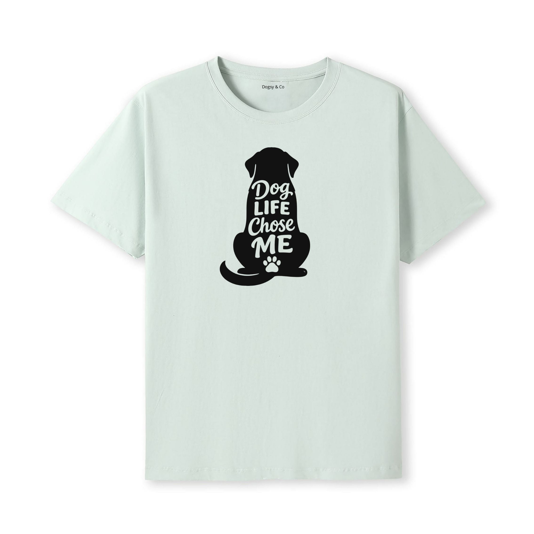 Dog Life Chose Me T-Shirt - alternate view