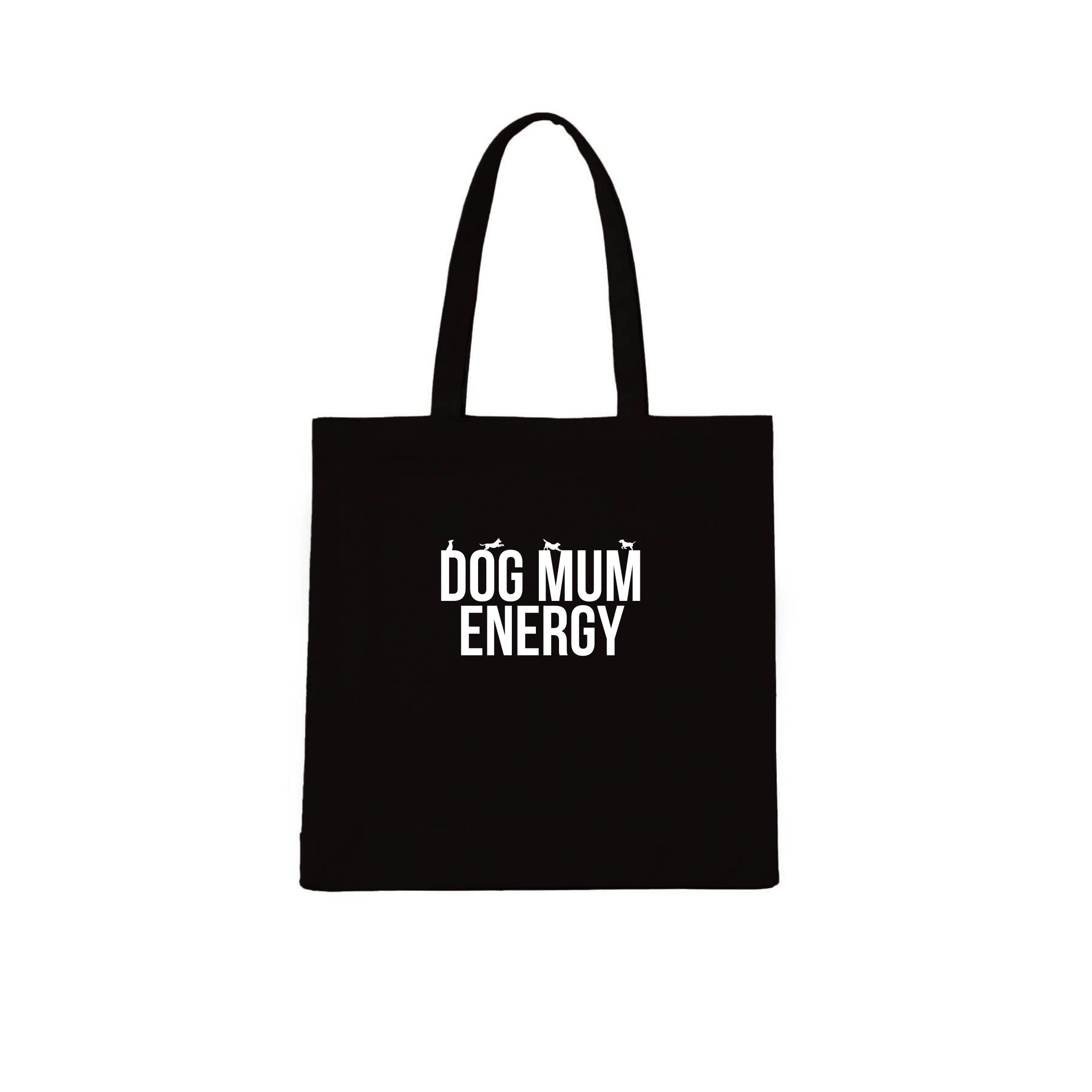 Dog Mum Energy Tote | Dogsy & Co