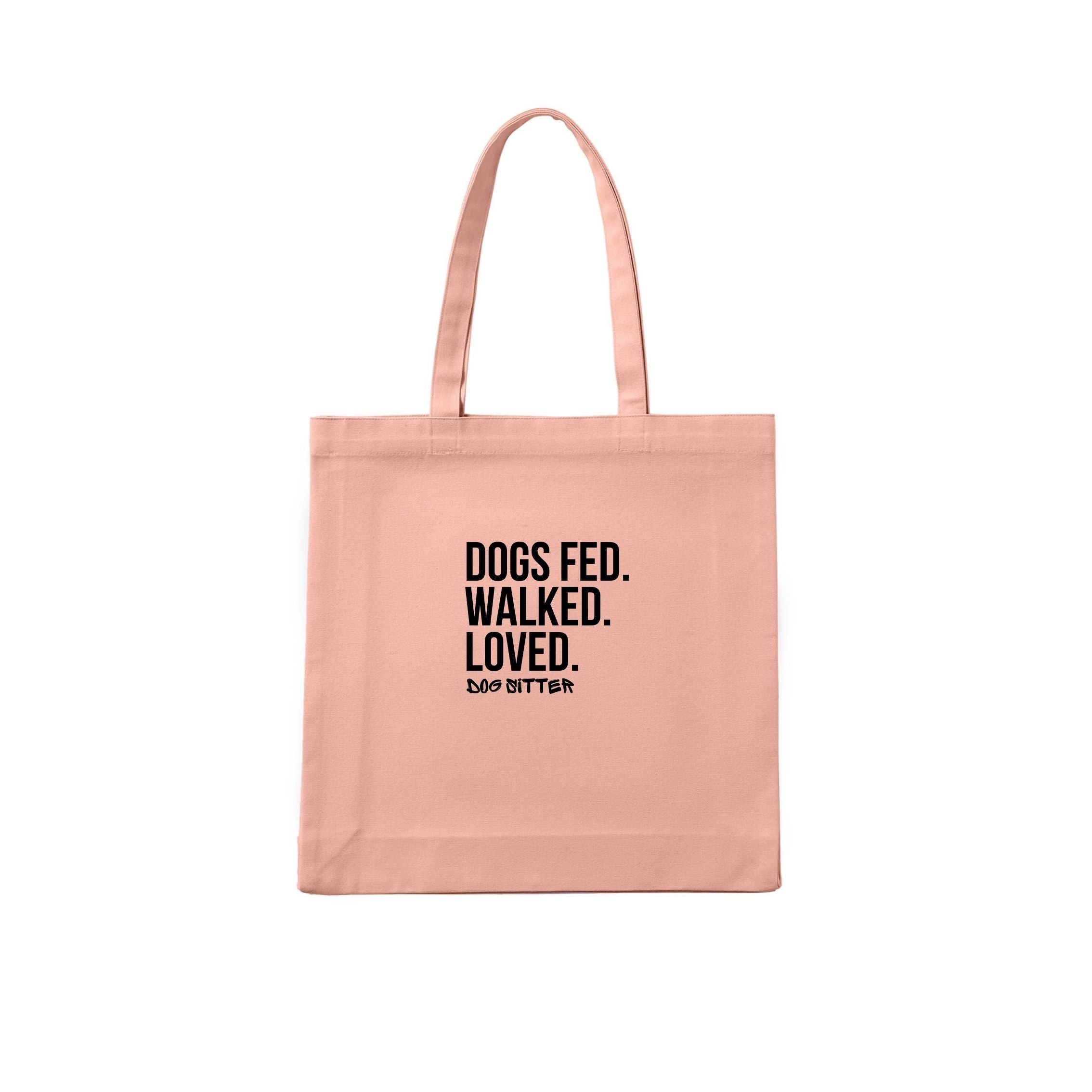 Dog Sitter Dogs Fed. Walked. Loved. Tote Bag - detail view