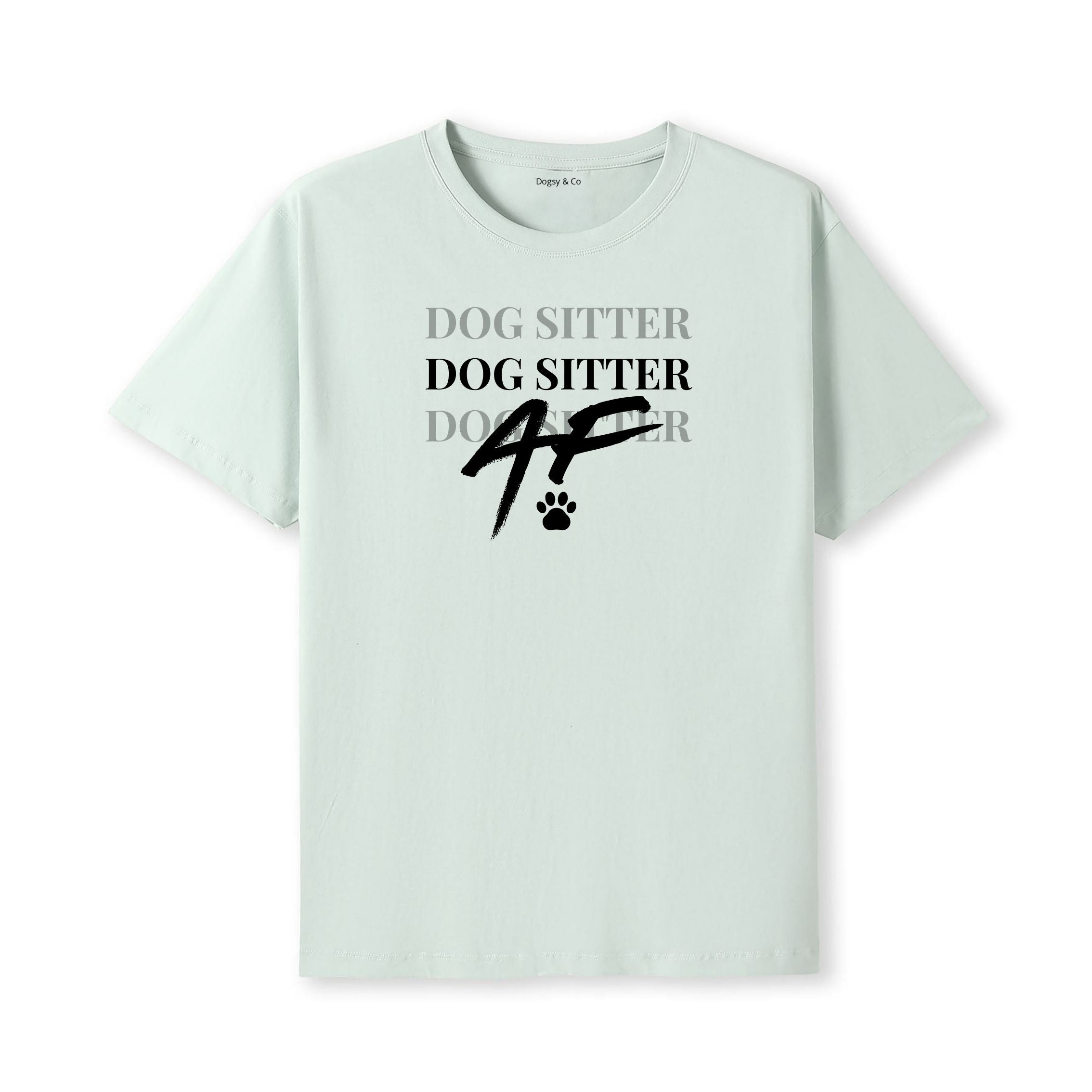 Dog Sitter AF T-Shirt - alternate view