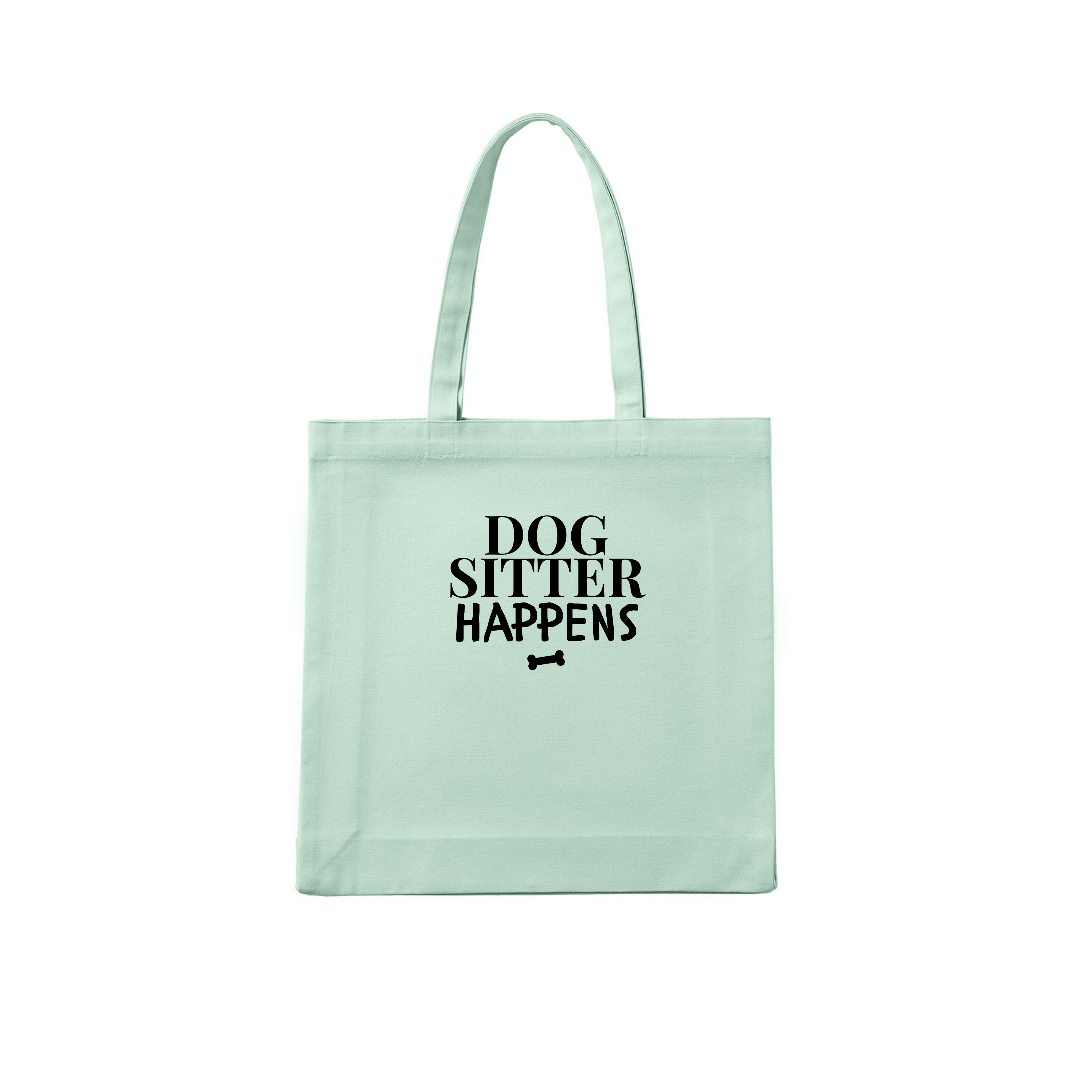 Dog Sitter Tote Bag Dog Sitter Happens
