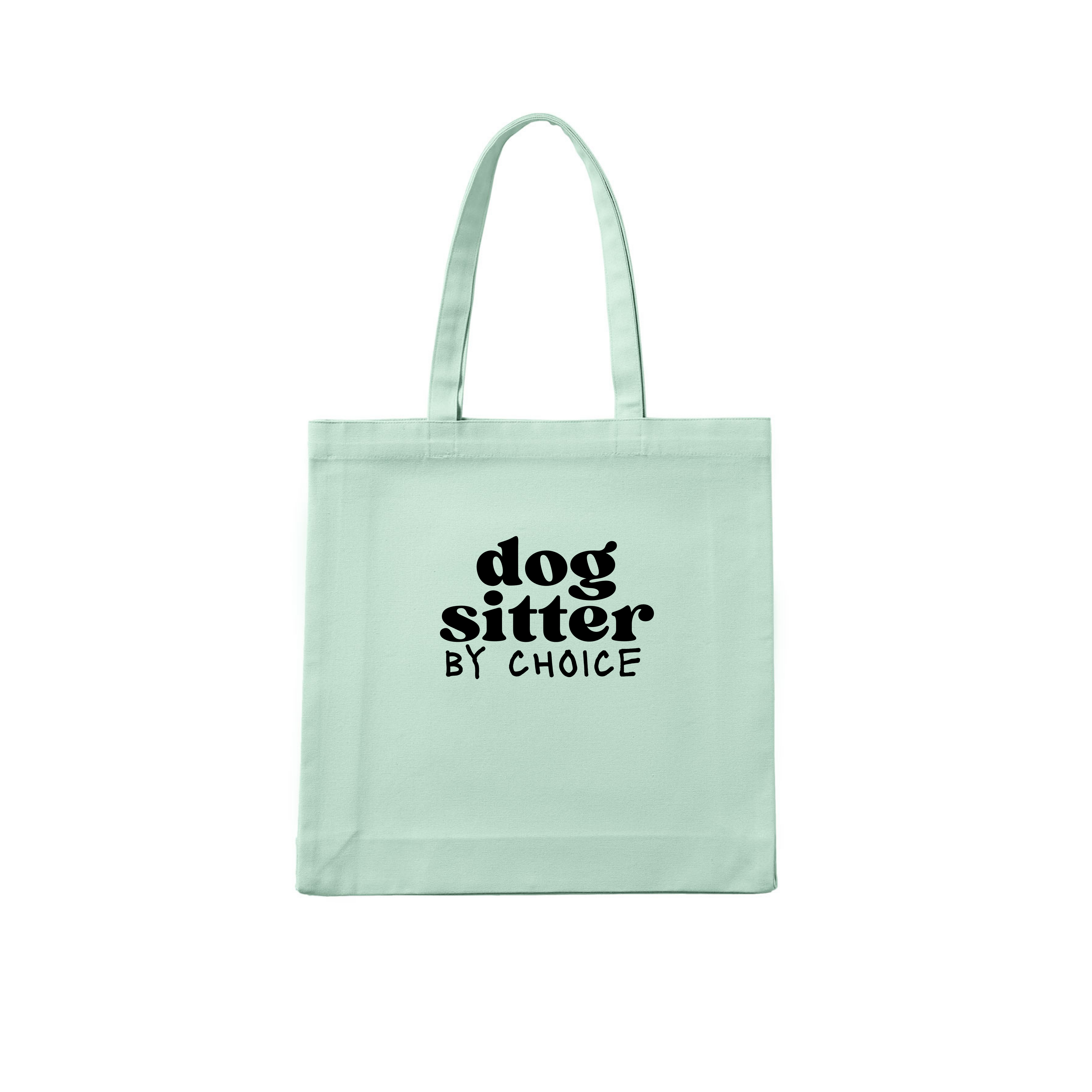 Dog Sitter Tote Bag Dog Sitter By Choice