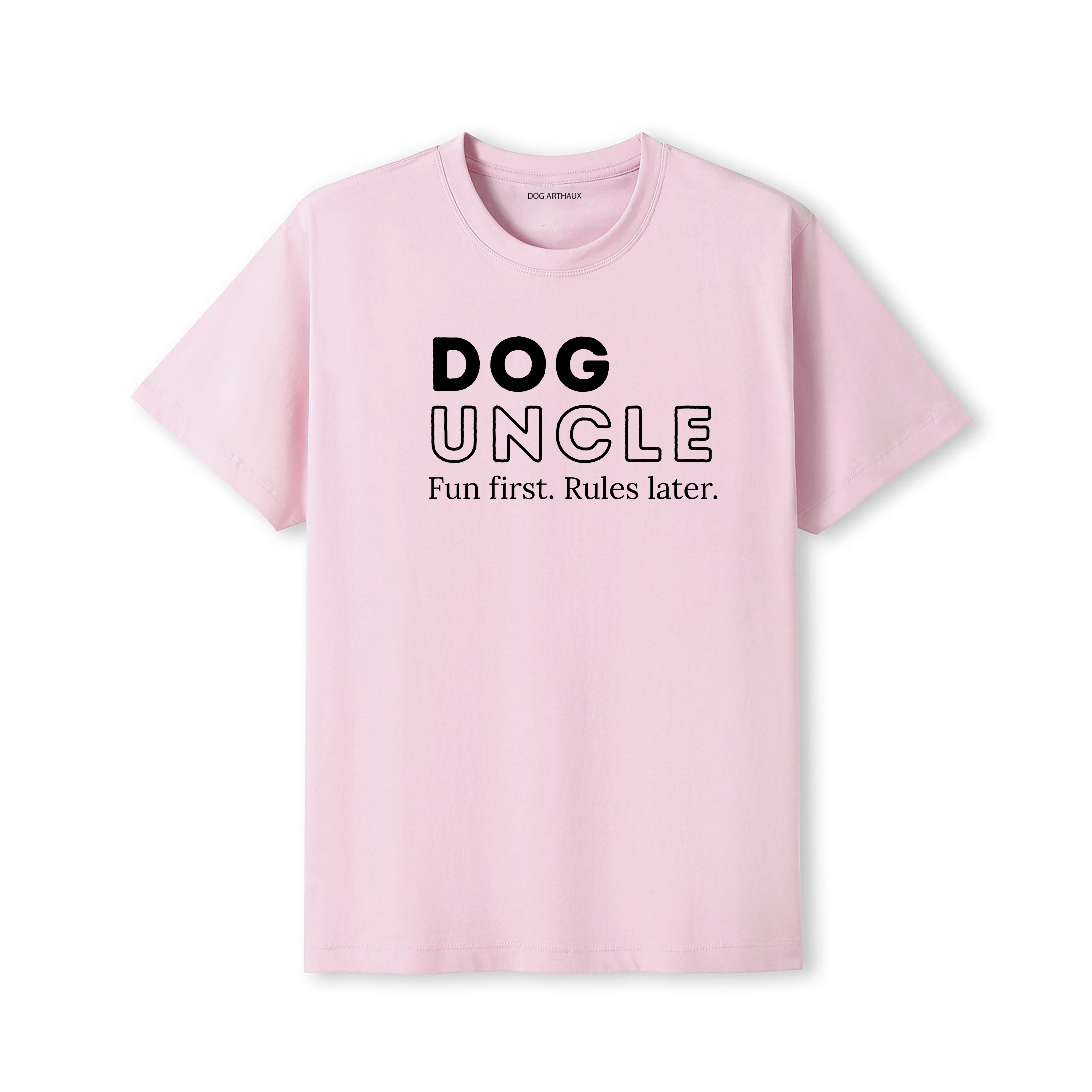 Fun first. Rules later Dog Uncle T-Shirt - detail view