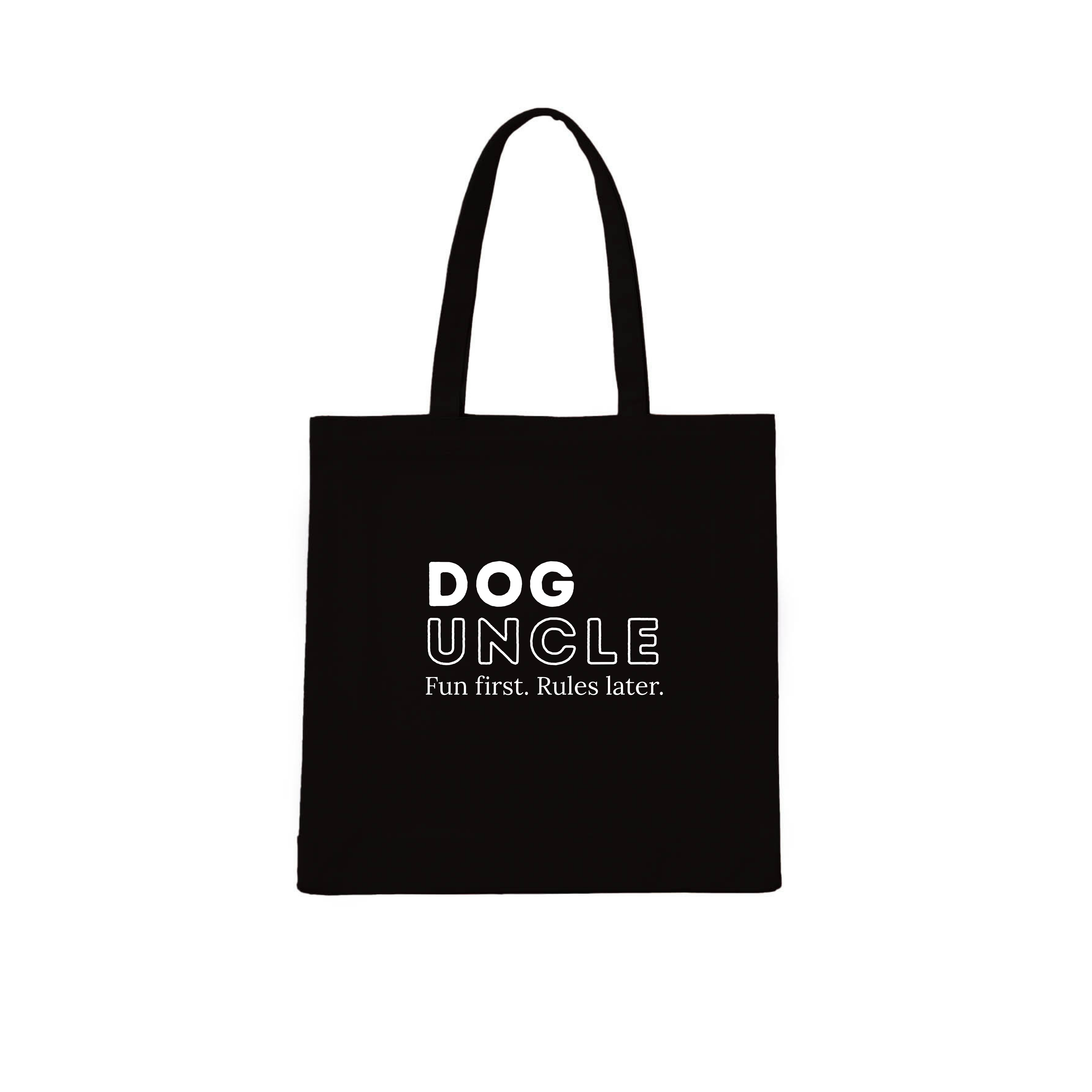Dog Uncle Tote Bag Fun first. Rules later.