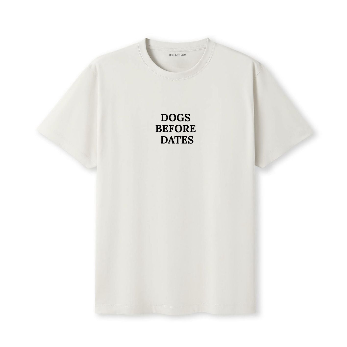 Dogs Before Dates T-Shirt